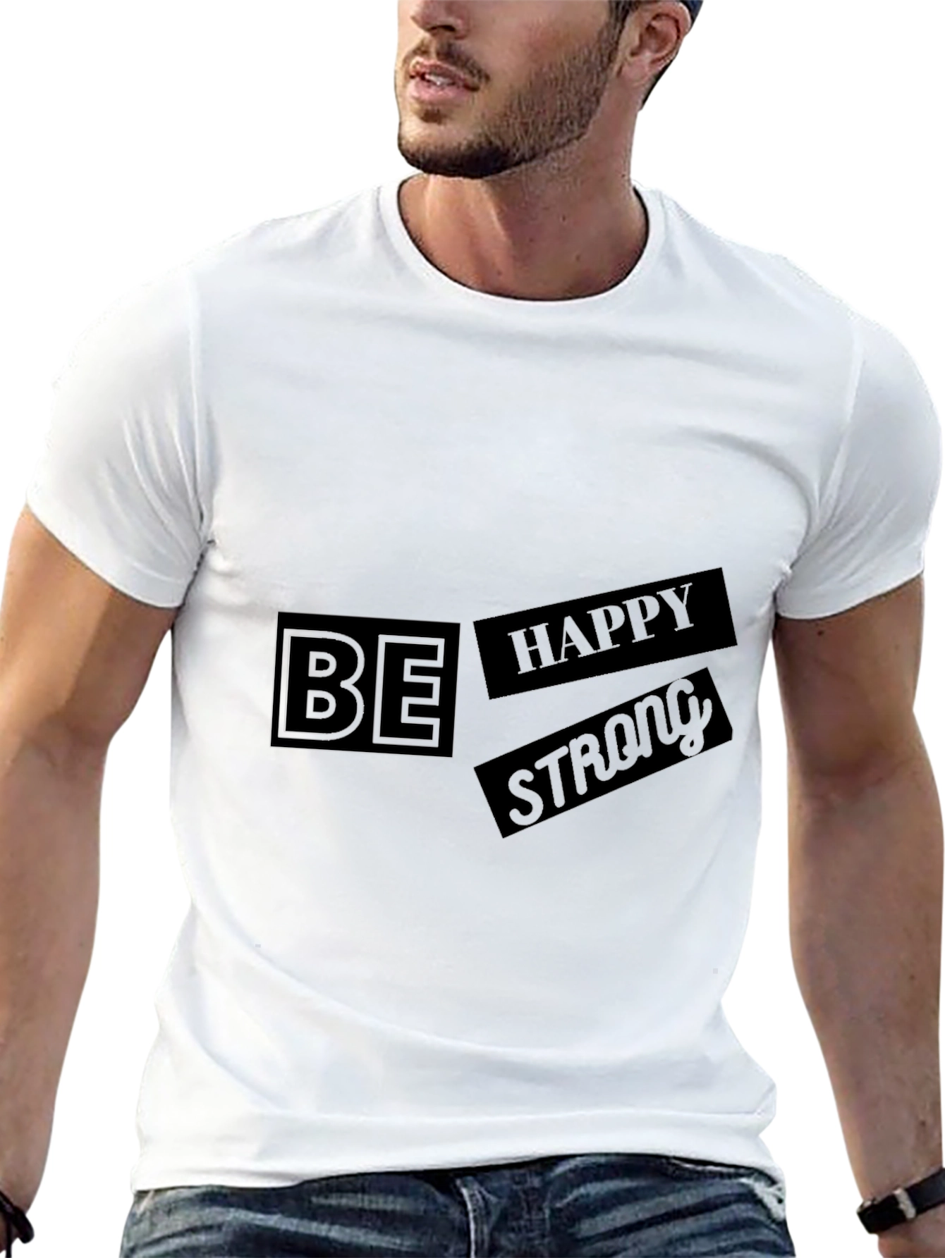 Be Happy Strong Black T-Shirt