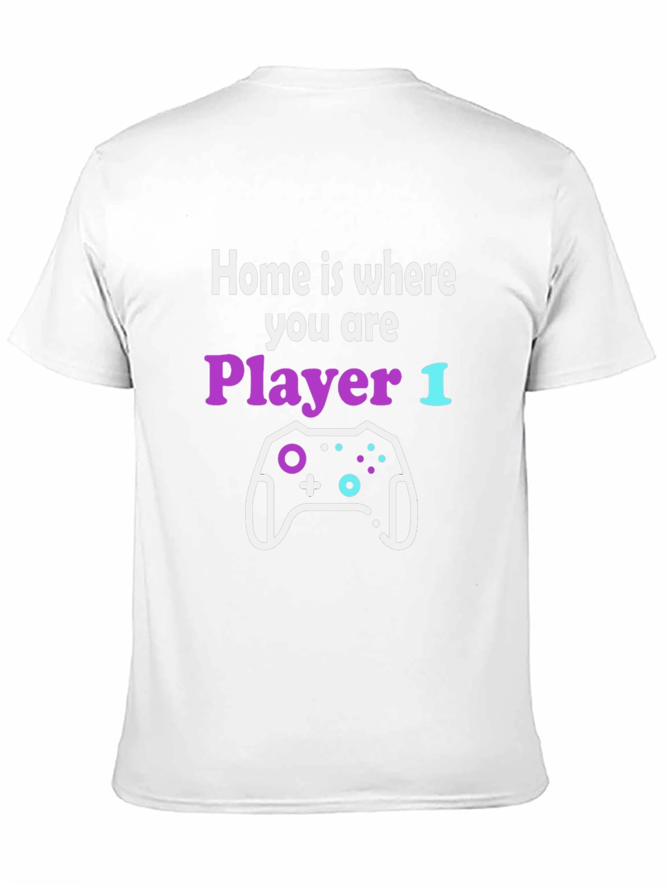 Gamer T-Shirt: Home is Where You are Player 1
