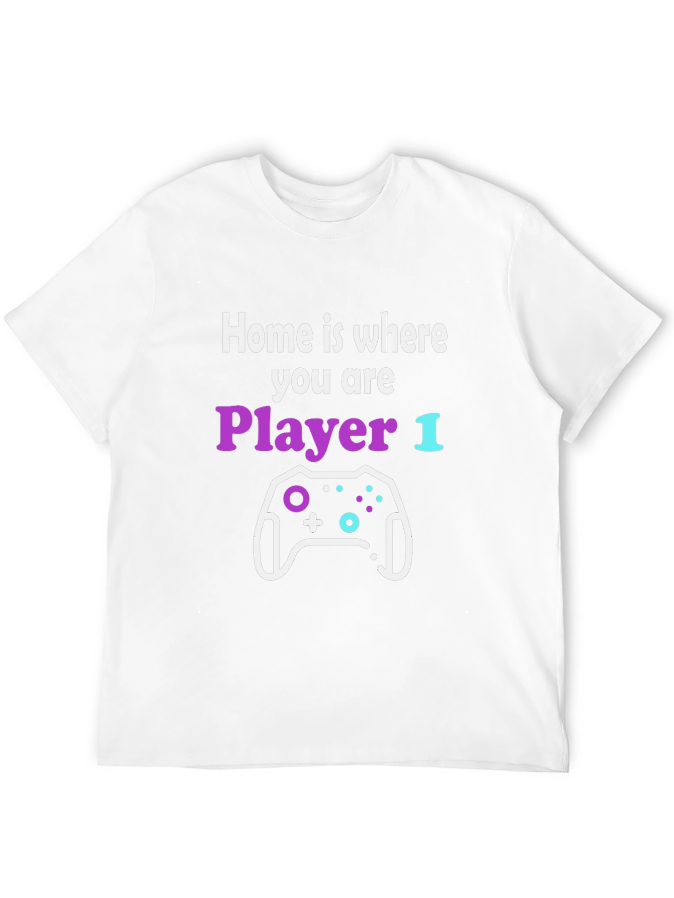 Gamer T-Shirt: Home is Where You are Player 1