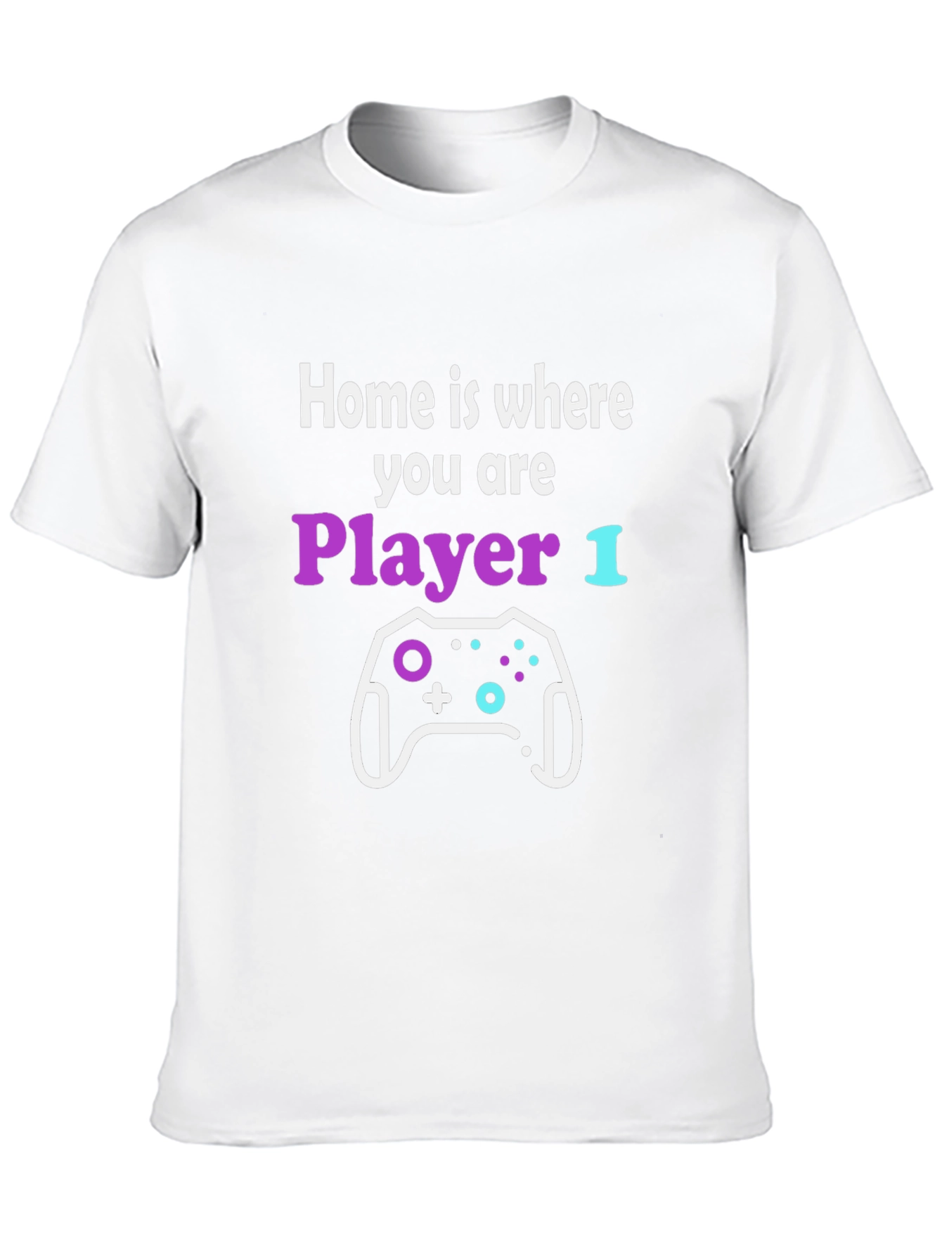 Gamer T-Shirt: Home is Where You are Player 1