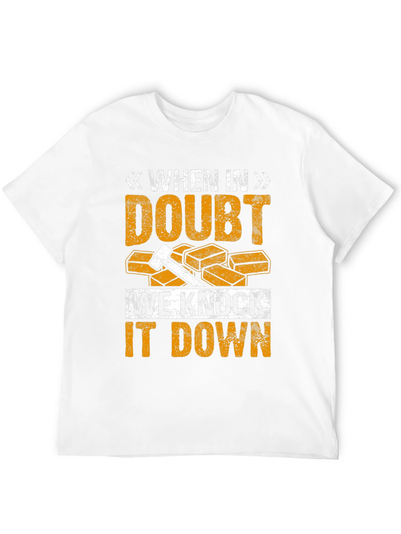 When In Doubt T-Shirt