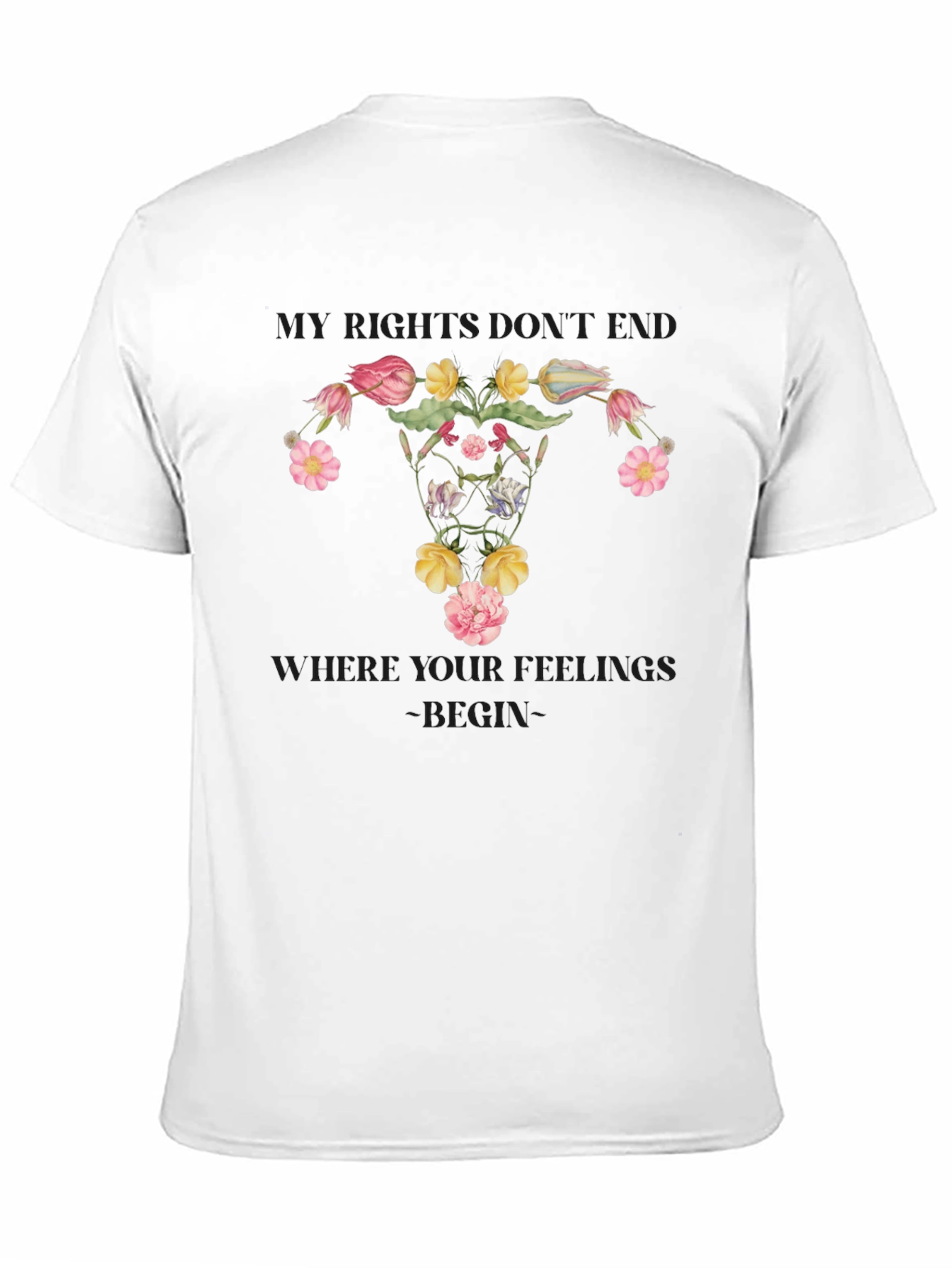 Floral Uterus T-Shirt - My Feelings Dont End