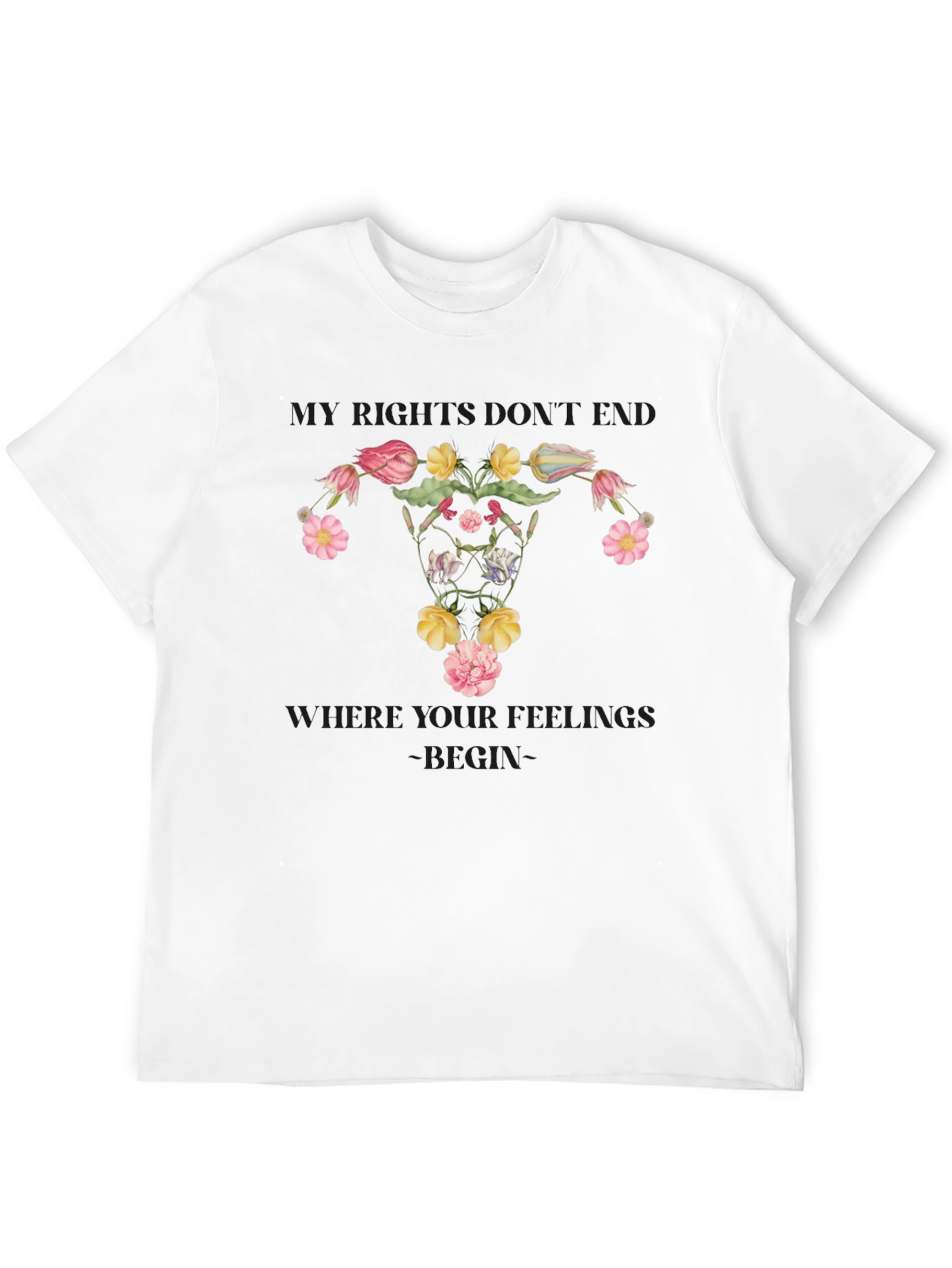 Floral Uterus T-Shirt - My Feelings Dont End