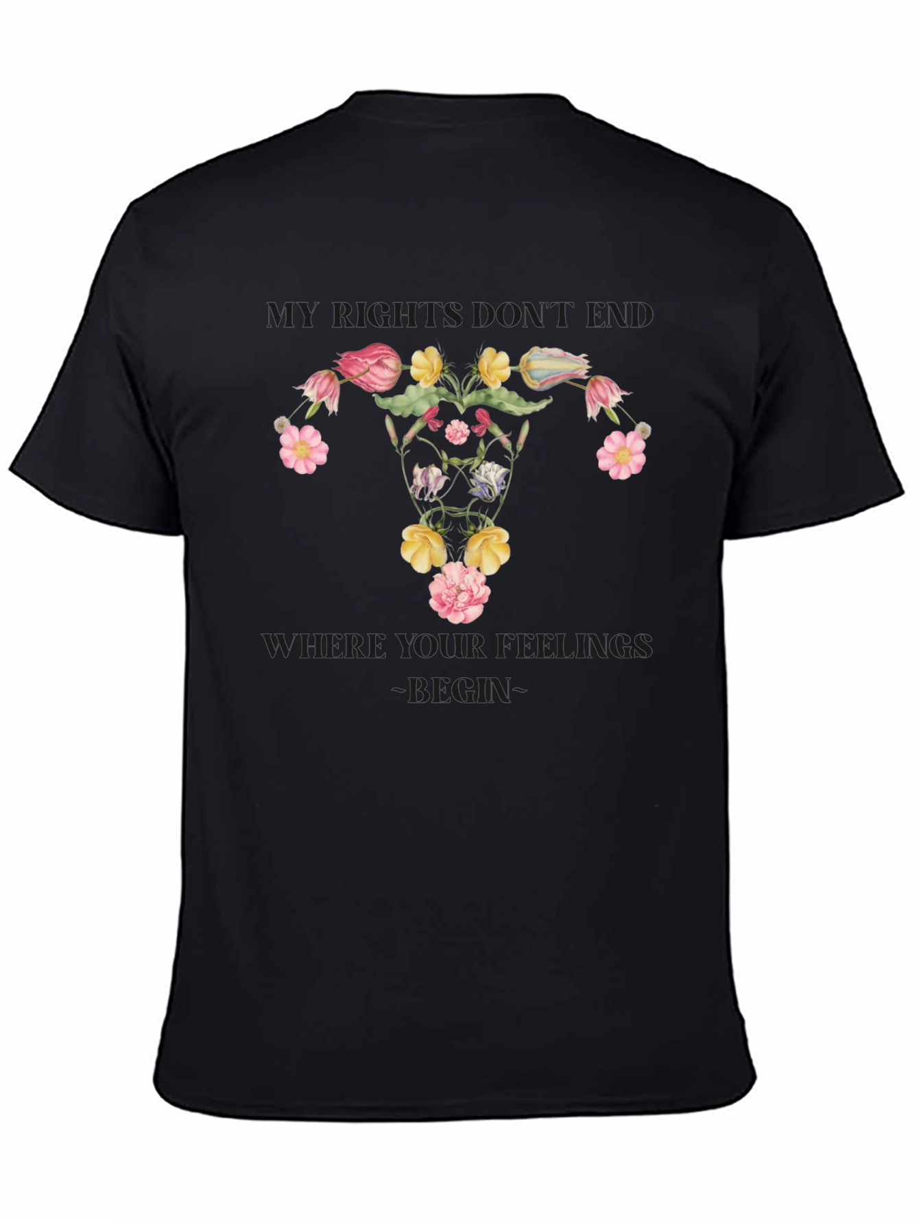 Floral Uterus T-Shirt - My Feelings Dont End
