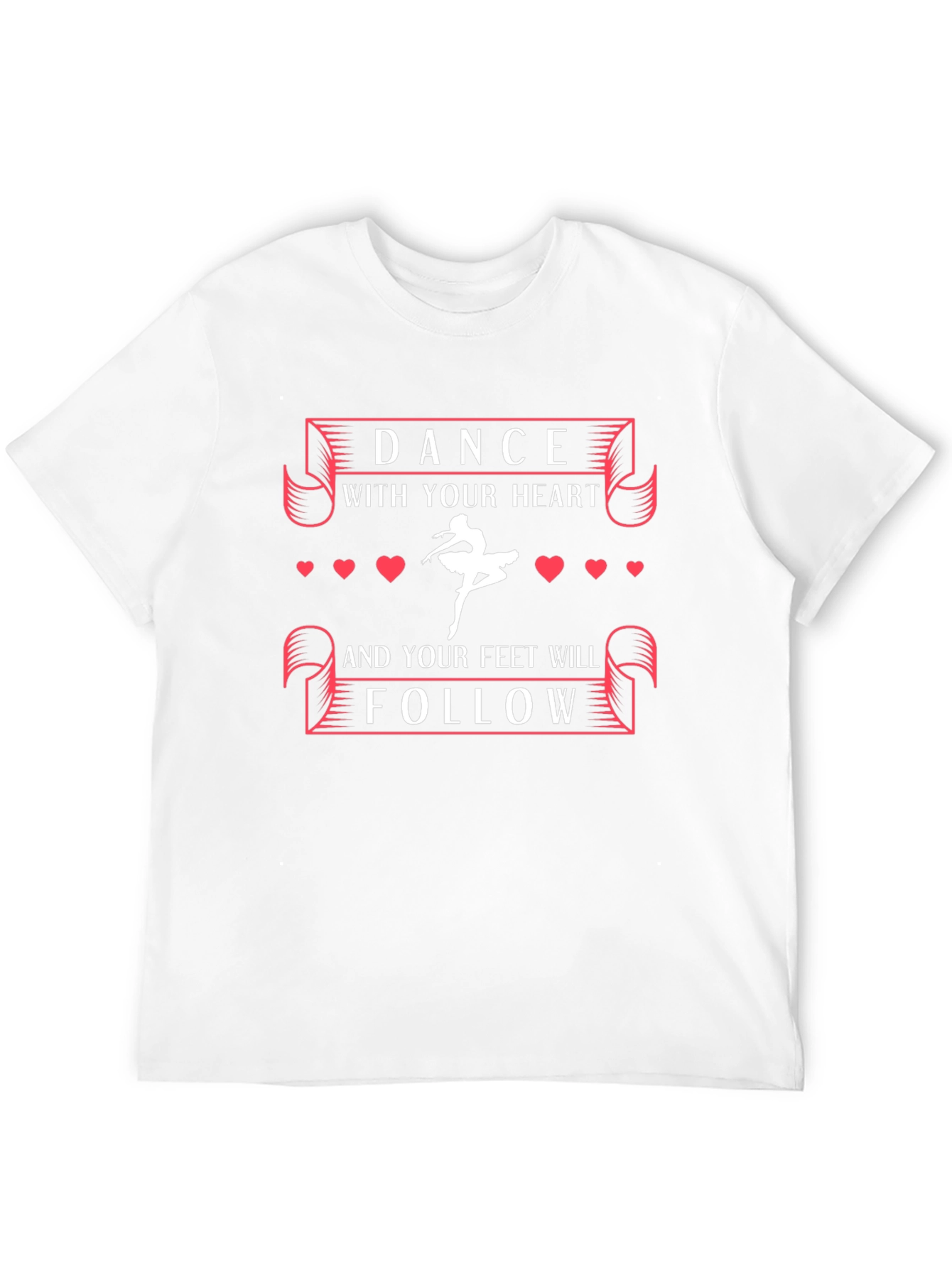 Dance With Your Heart Graphic T-Shirt
