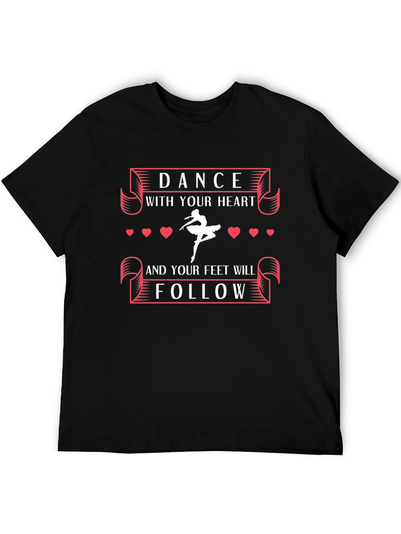 Dance With Your Heart Graphic T-Shirt