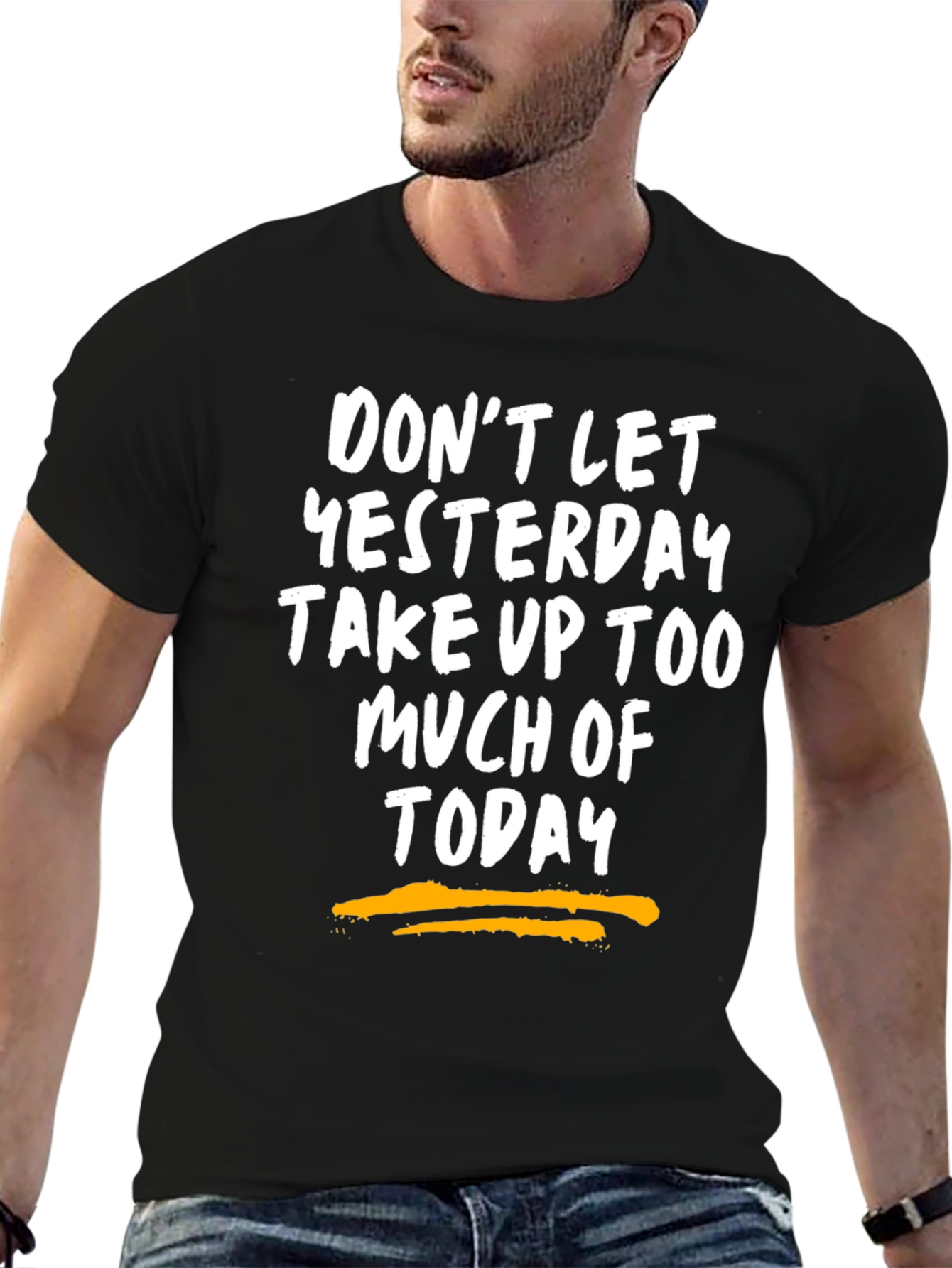 Motivational Graphic Tee - Dont Let Yesterday T-Shirt