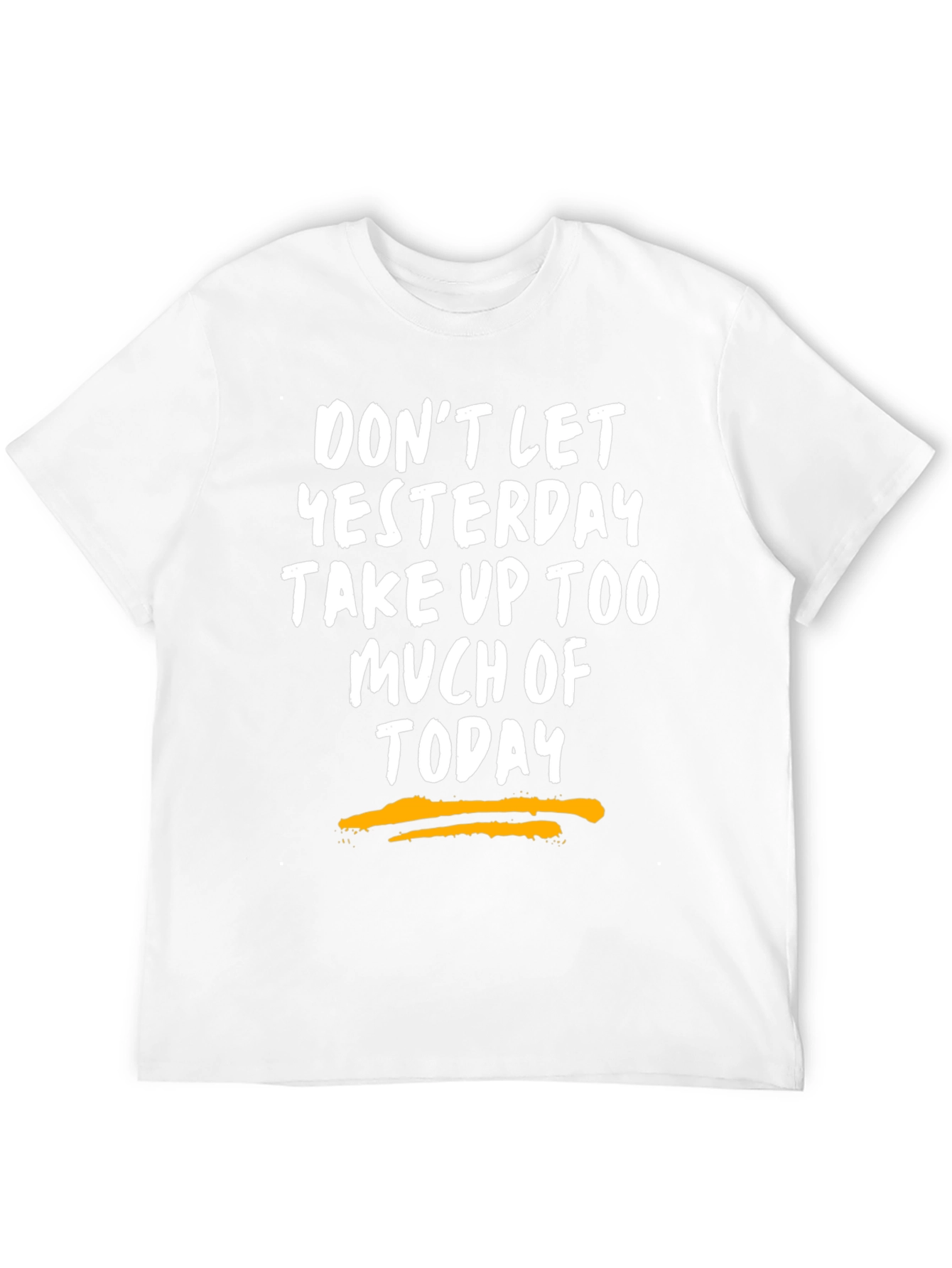 Motivational Graphic Tee - Dont Let Yesterday T-Shirt