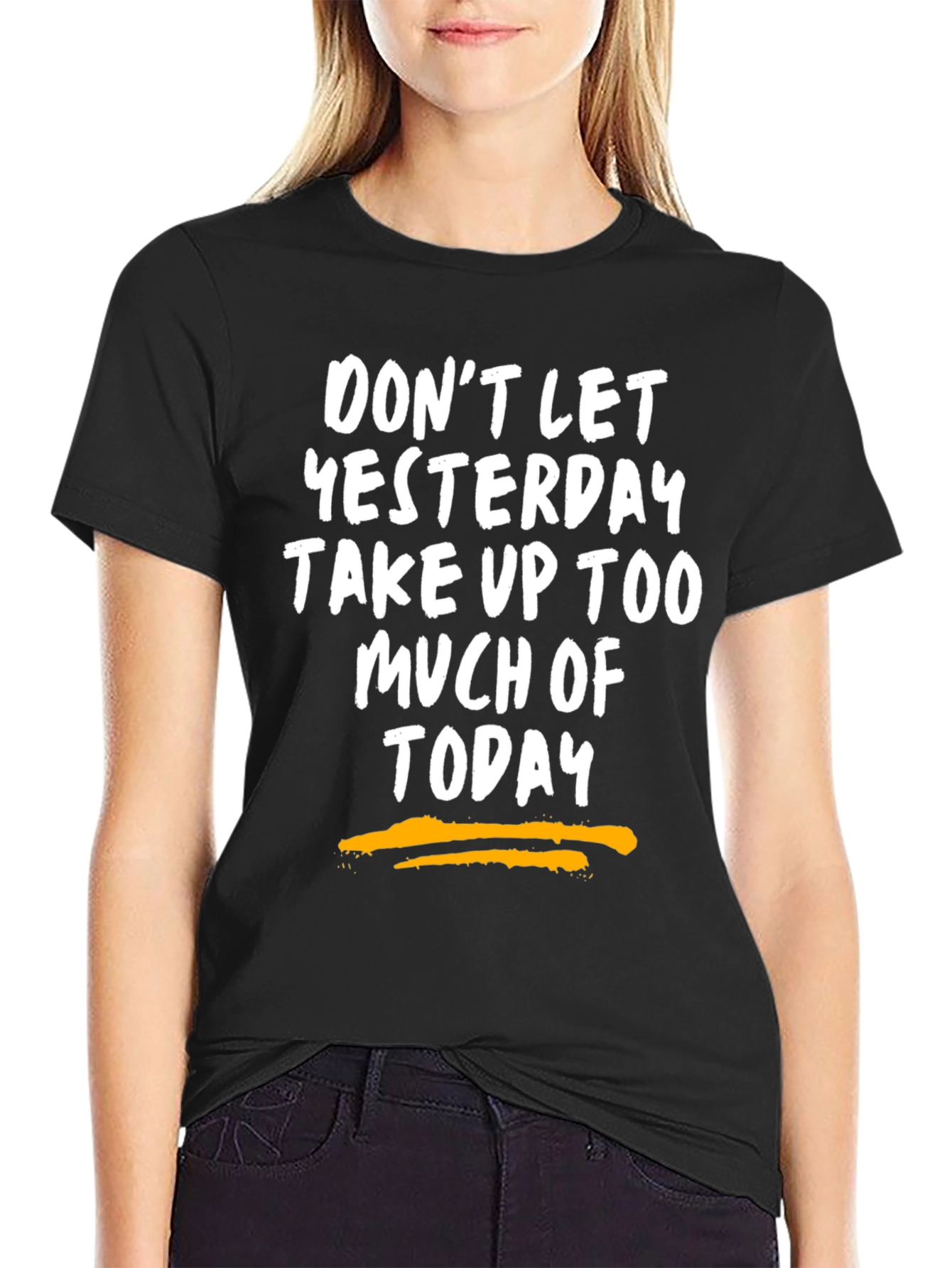 Motivational Graphic Tee - Dont Let Yesterday T-Shirt