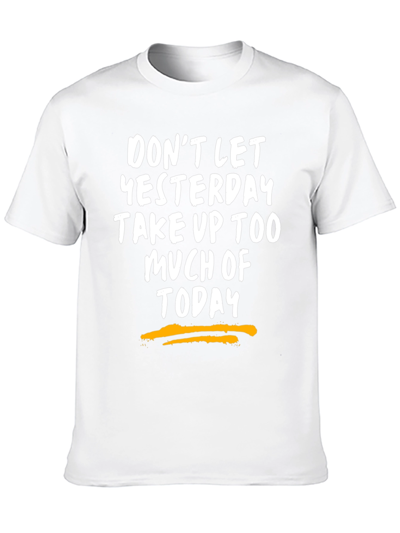 Motivational Graphic Tee - Dont Let Yesterday T-Shirt