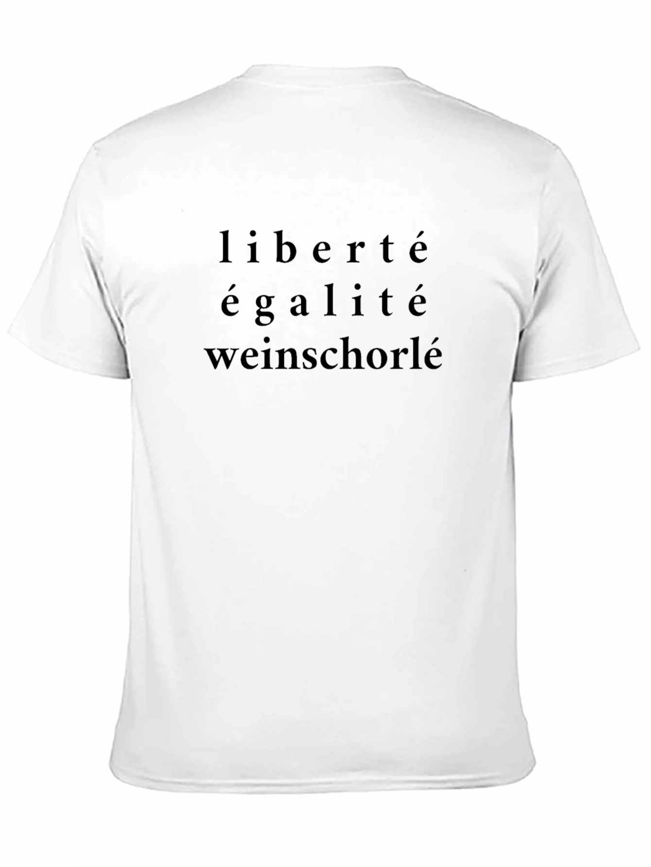 Liberté Egalité Weinschorlé T-Shirt