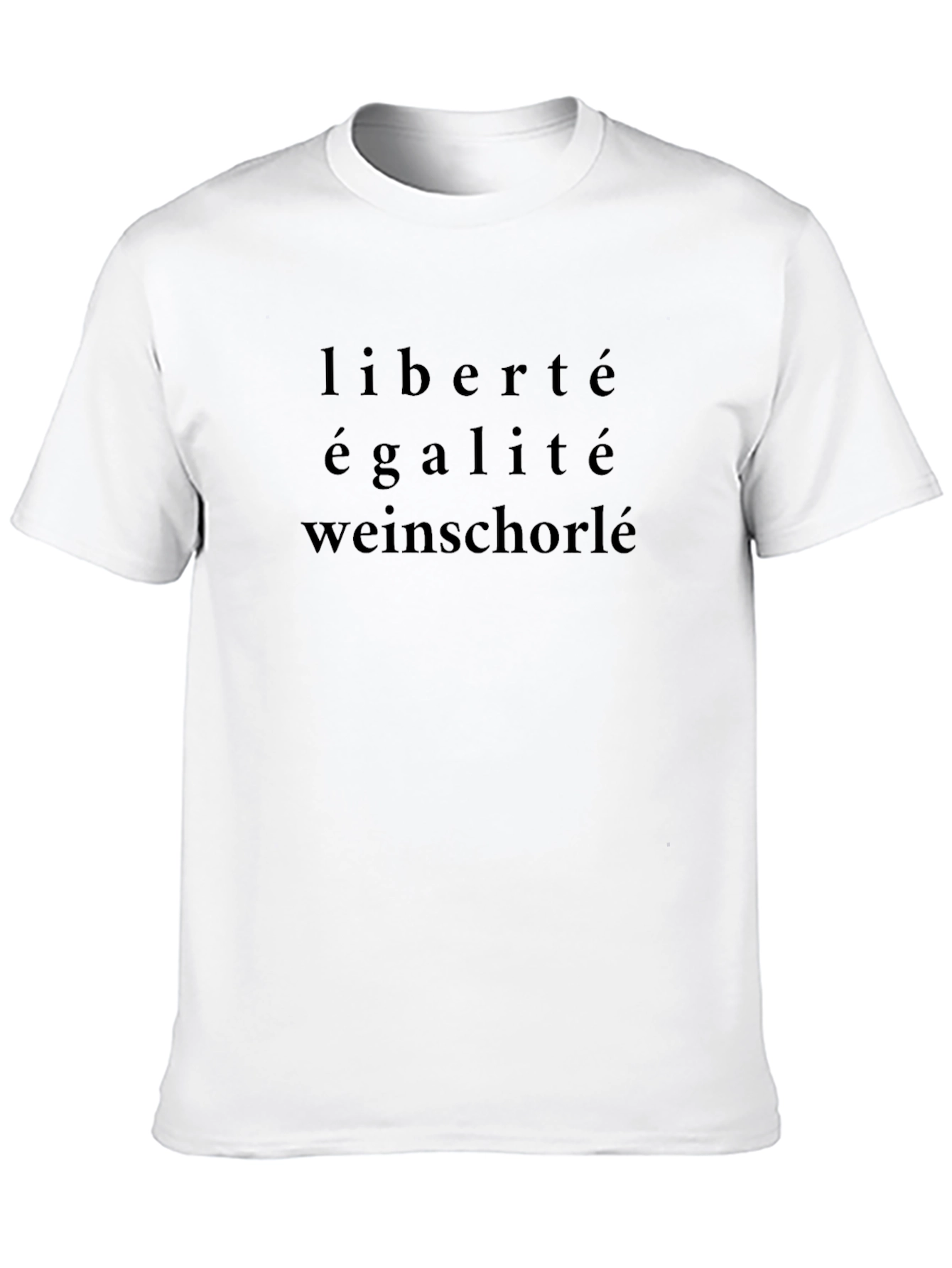 Liberté Egalité Weinschorlé T-Shirt