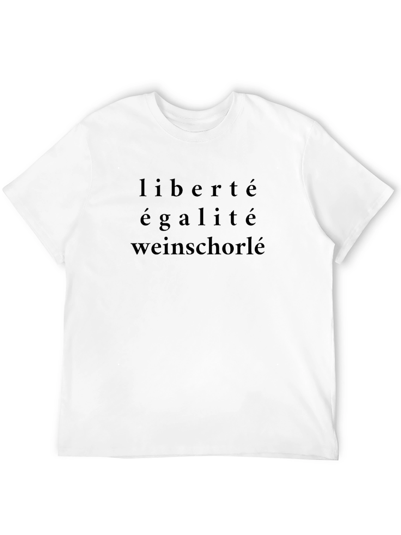 Liberté Egalité Weinschorlé T-Shirt