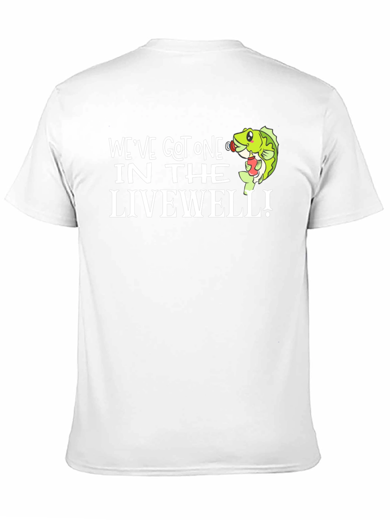 Weve Got One In The Livewell Black T-Shirt Fishing