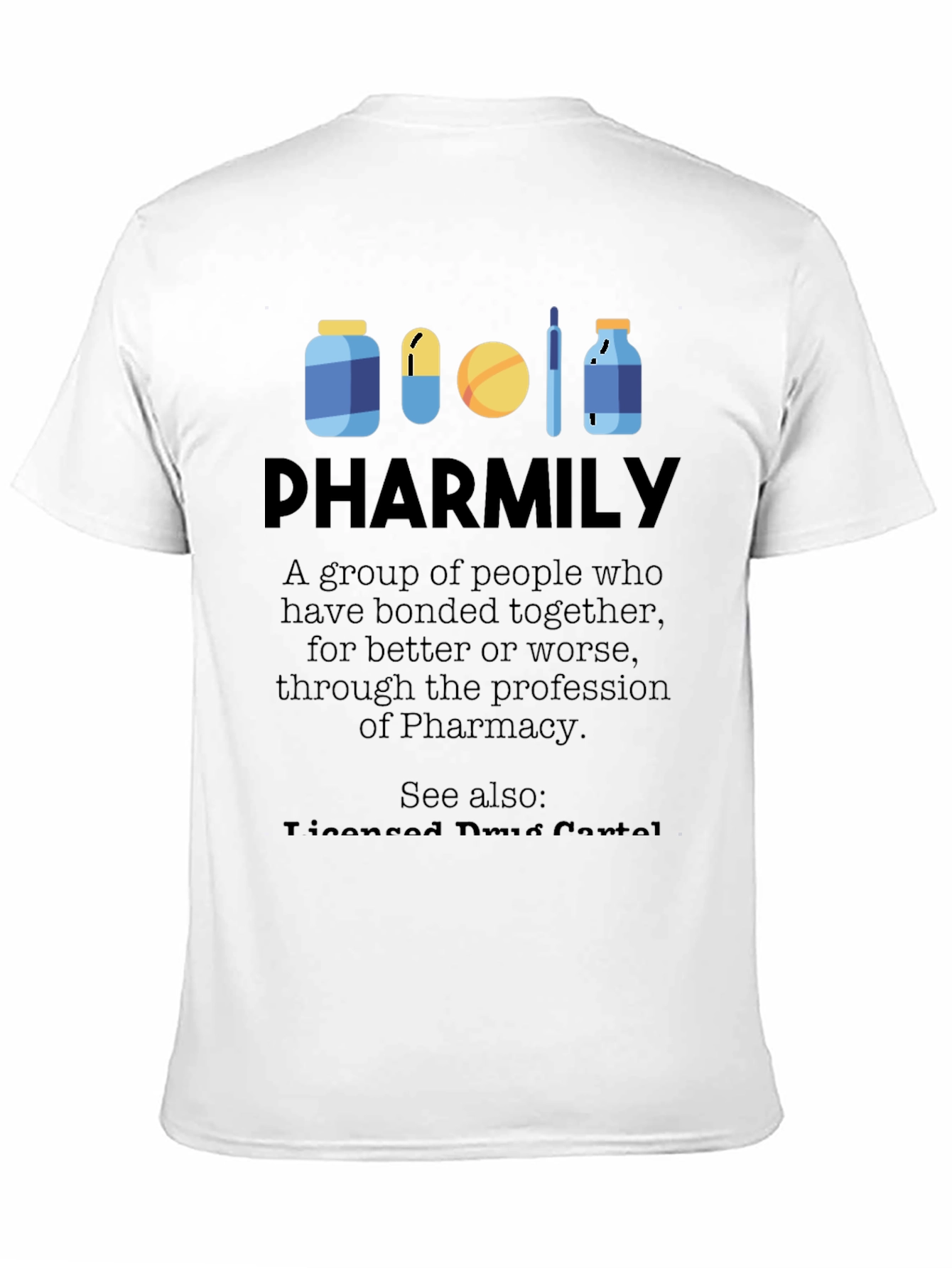 Pharmily T-Shirt - Pharmacy Profession Apparel