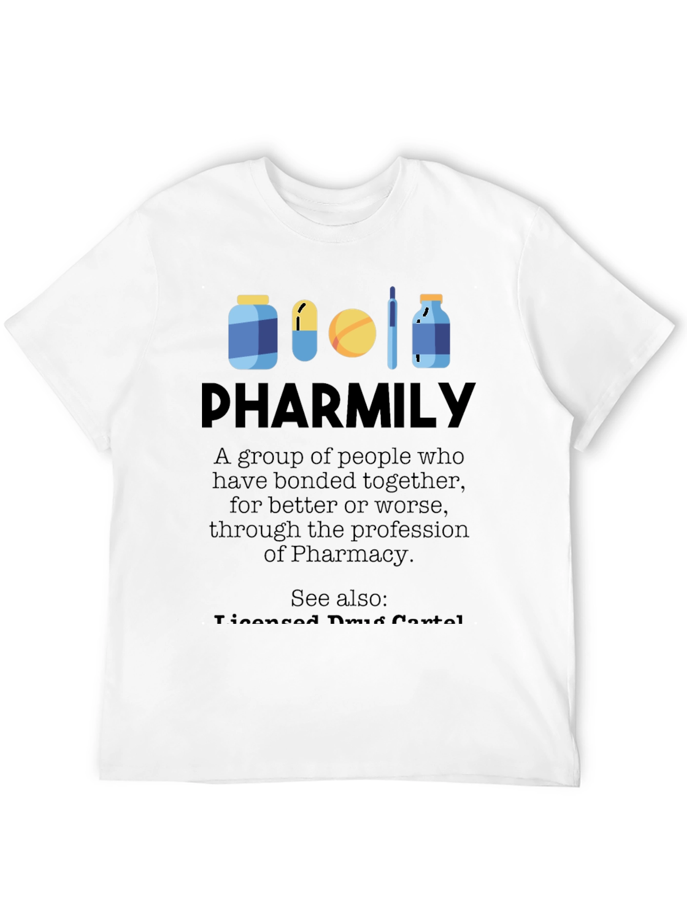 Pharmily T-Shirt - Pharmacy Profession Apparel