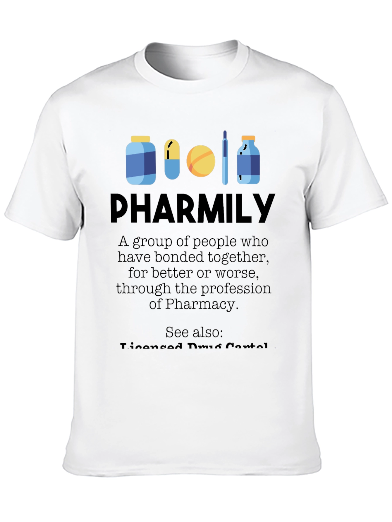 Pharmily T-Shirt - Pharmacy Profession Apparel