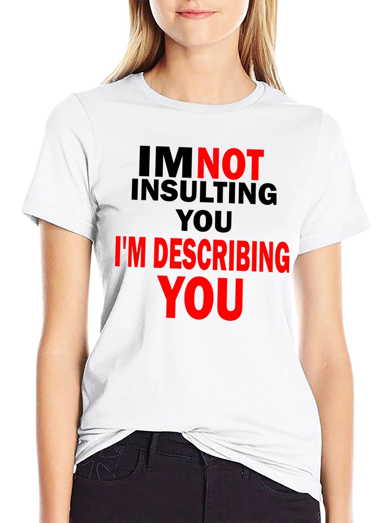 Describing You Tee - Funny Statement T-Shirt
