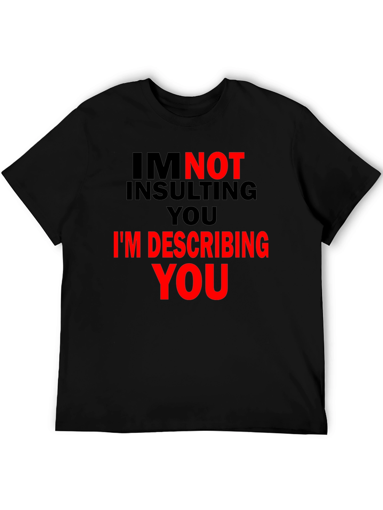 Describing You Tee - Funny Statement T-Shirt