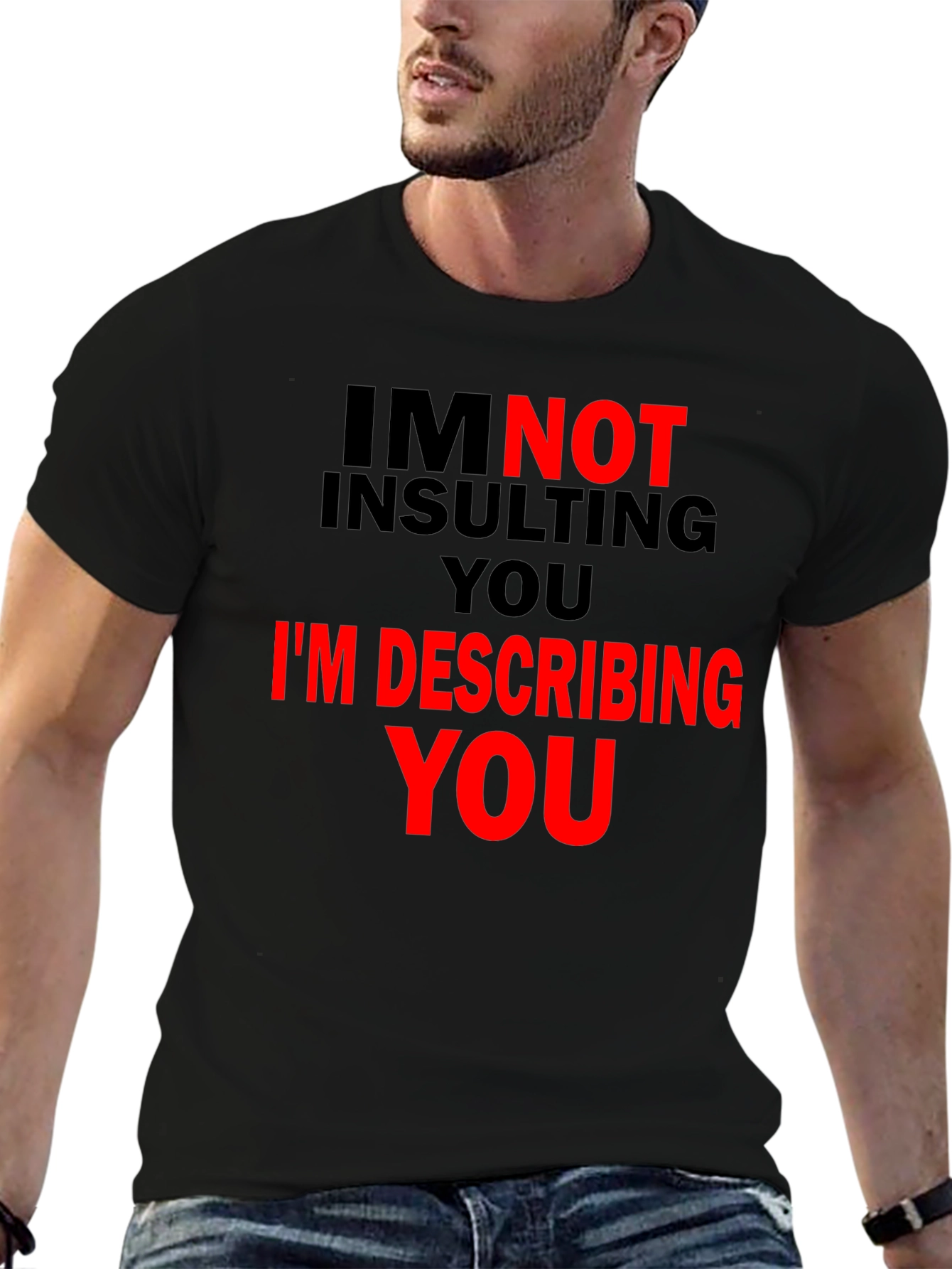Describing You Tee - Funny Statement T-Shirt