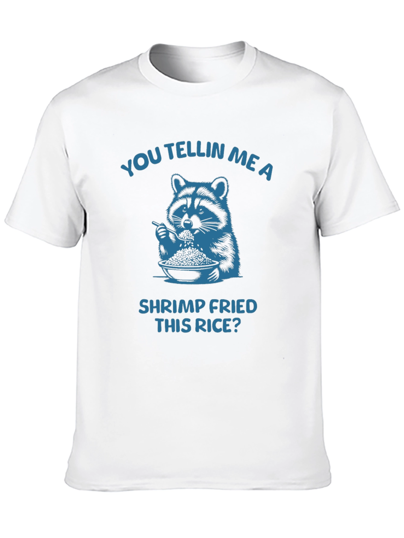Shrimp Fried This Rice? Mens Graphic Tee