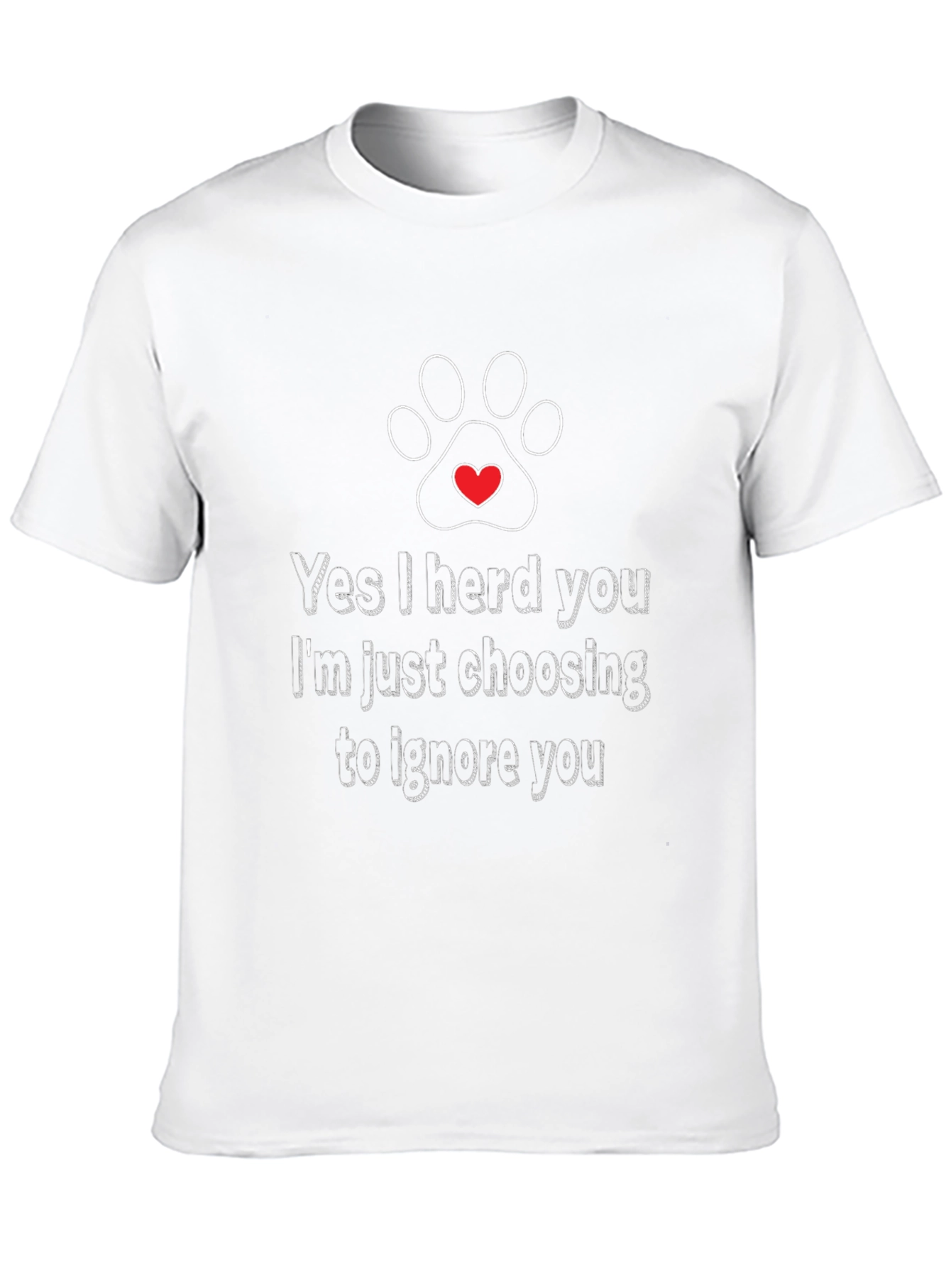 Funny Dog Lover T-Shirt - I Herd You