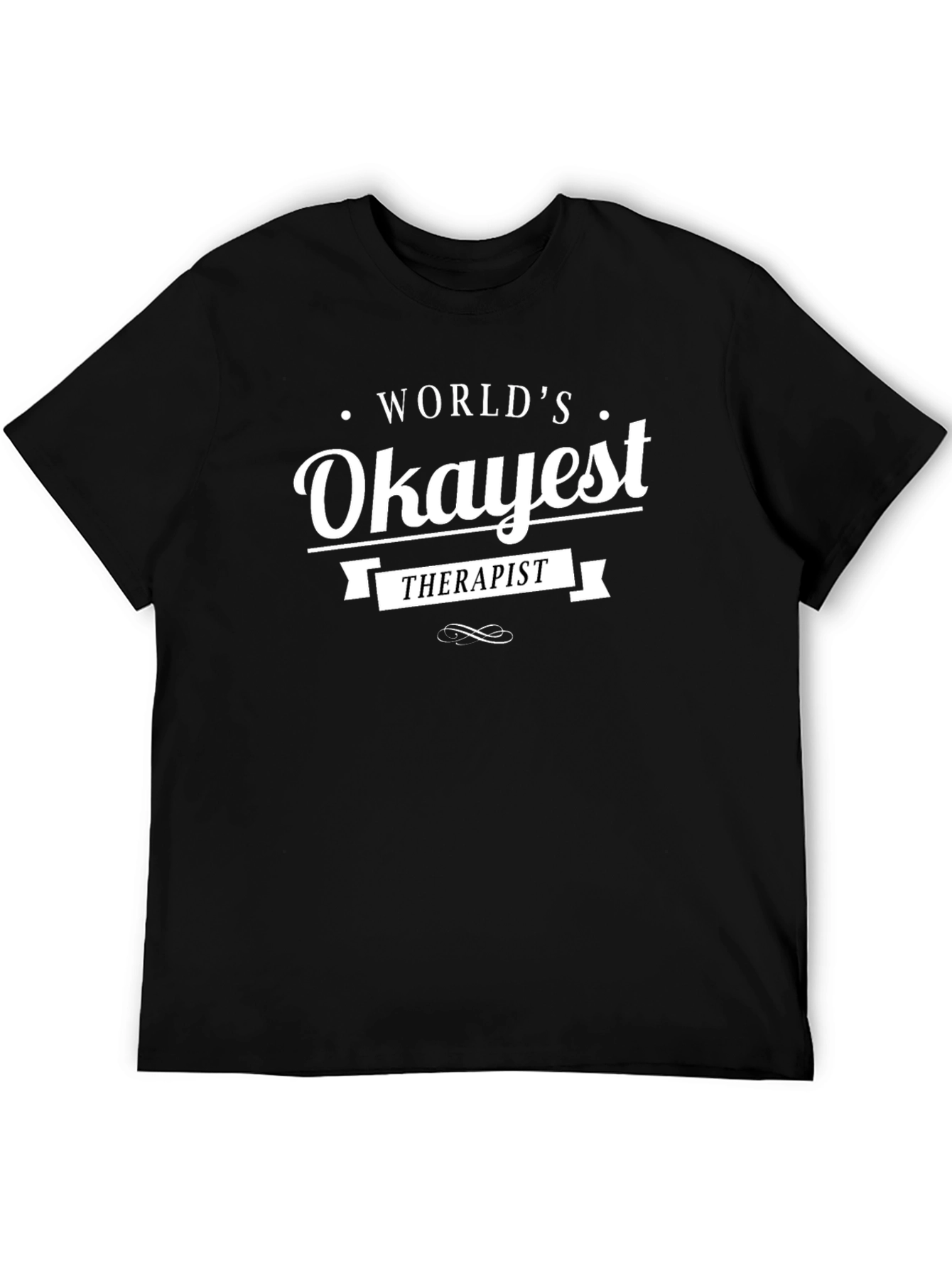 Worlds Okayest Therapist T-Shirt