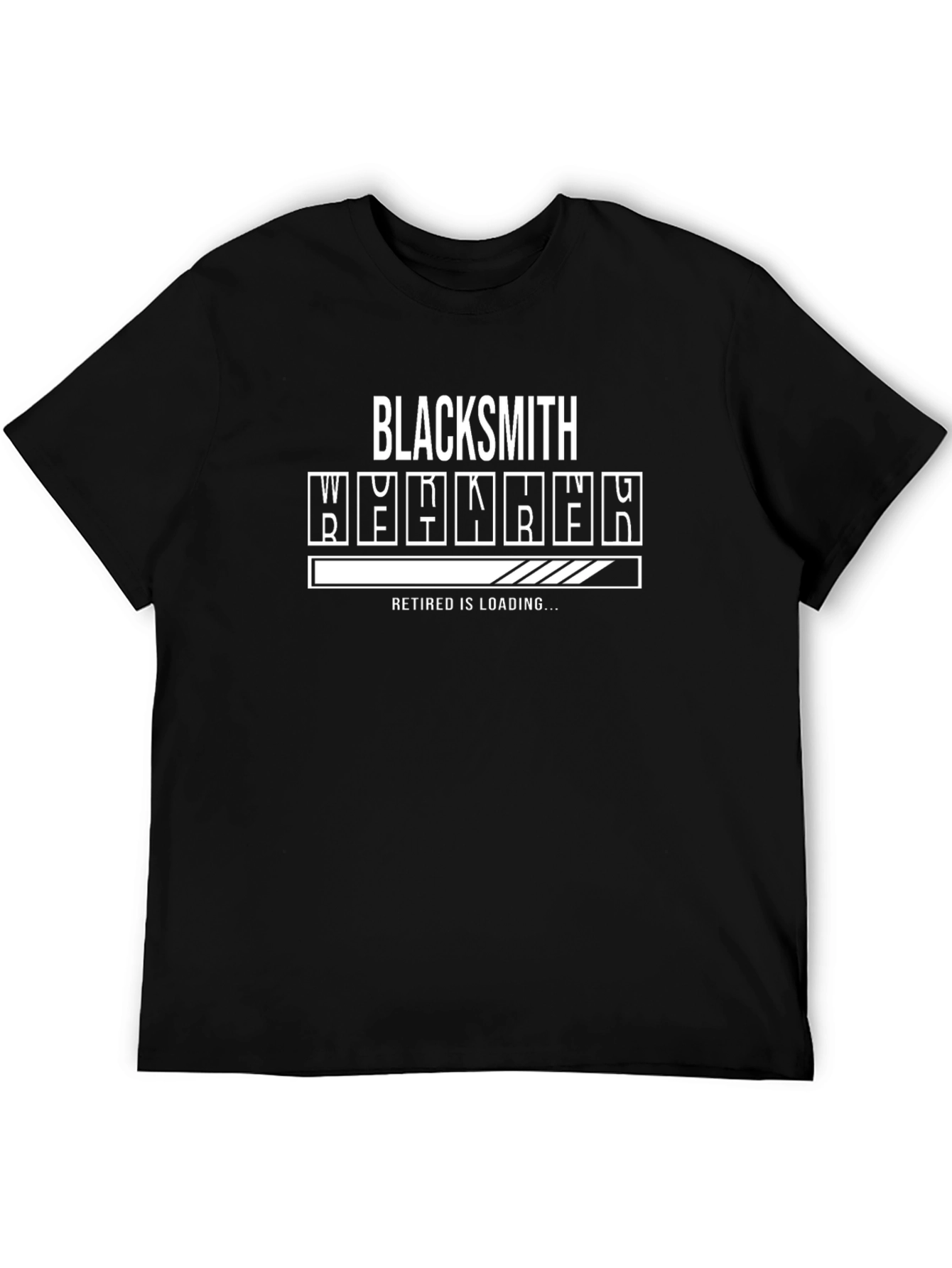 Blacksmith Retired is Loading T-Shirt - Funny Gift