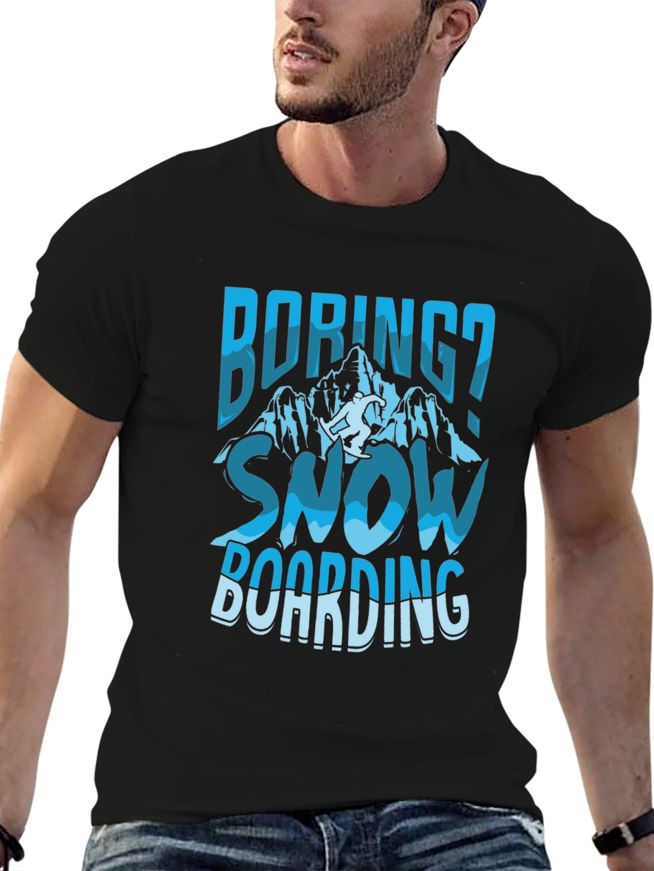 Boring? Snow Boarding Graphic Tee