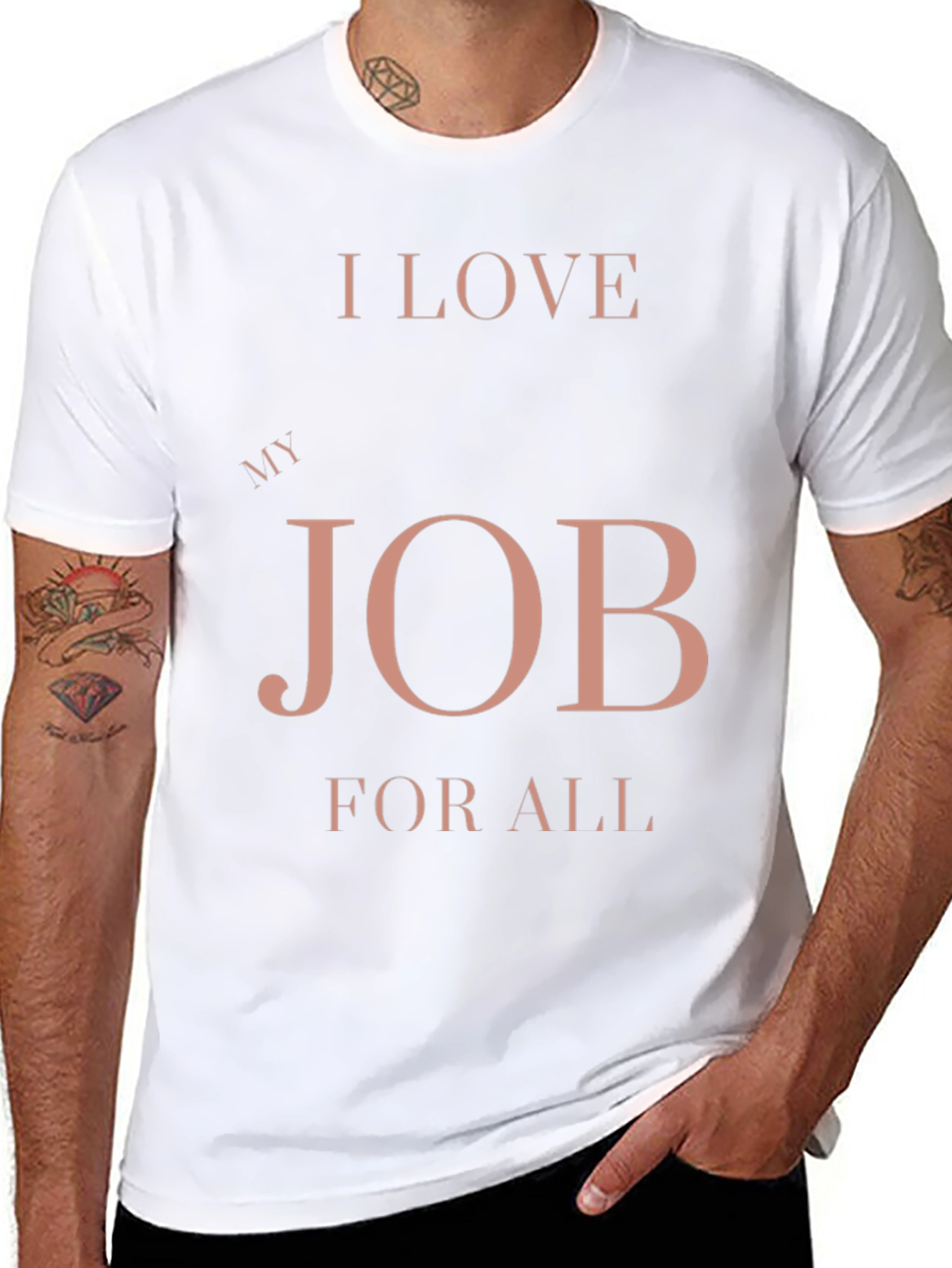 I Love My Job for All Black T-Shirt
