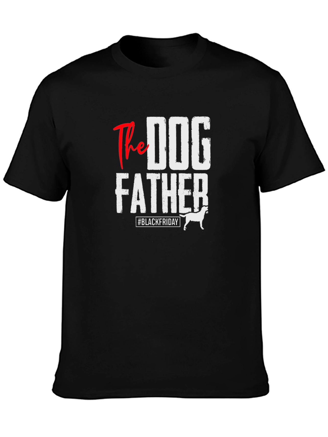 The Dog Father T-Shirt - Black Friday Deal