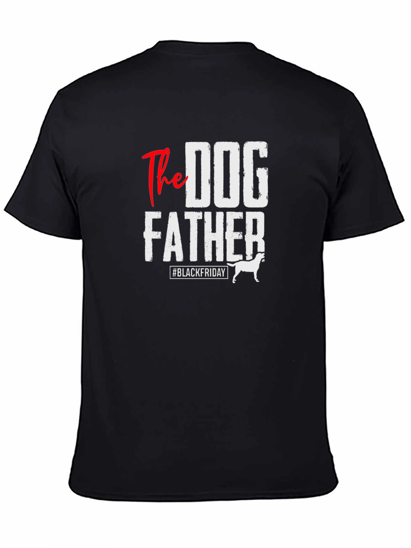 The Dog Father T-Shirt - Black Friday Deal