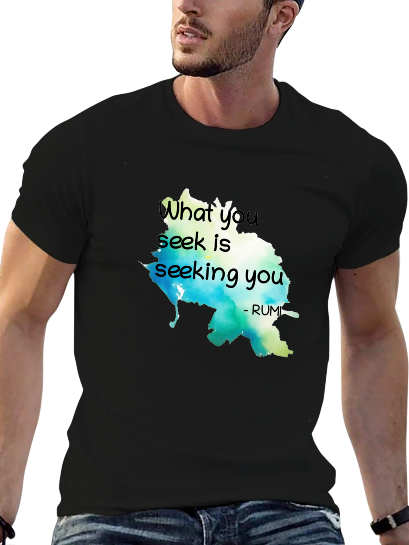 Inspirational Rumi Quote T-Shirt - What You Seek