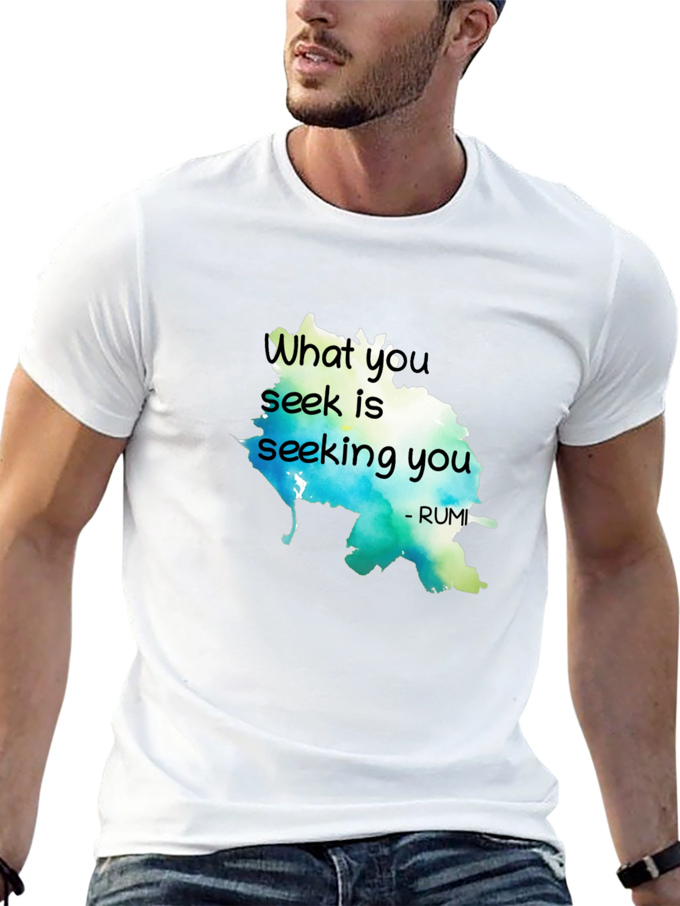 Inspirational Rumi Quote T-Shirt - What You Seek