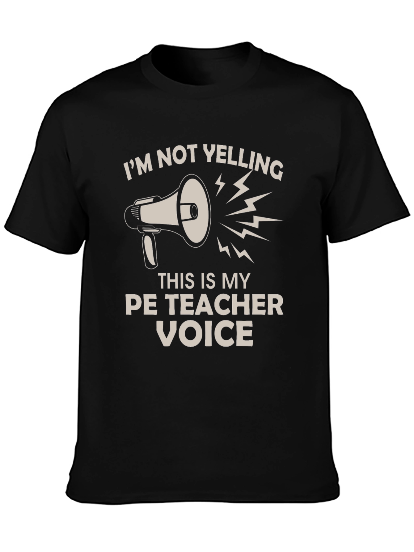 PE Teacher Voice T-Shirt - Funny Gym Teacher Tee