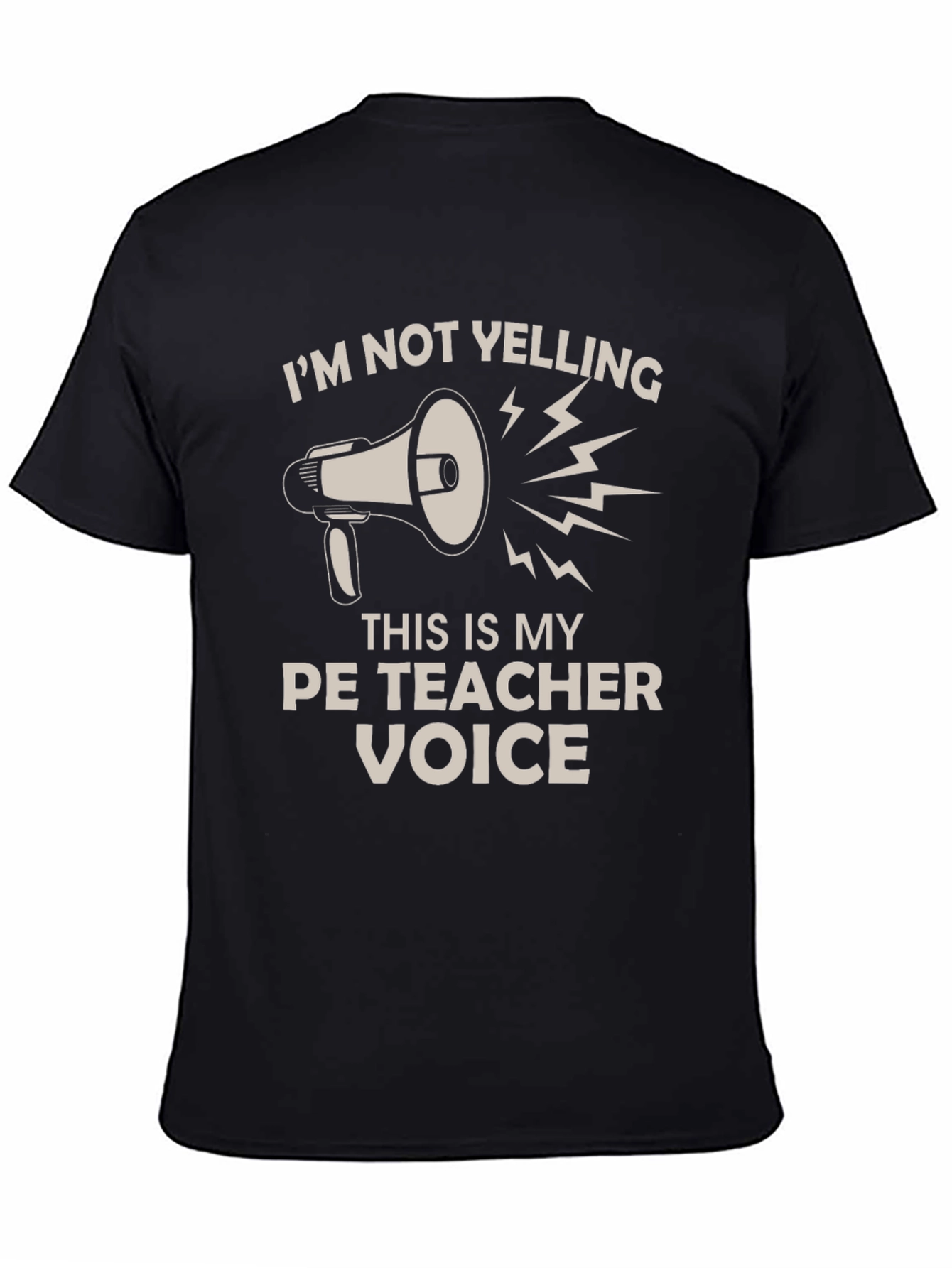 PE Teacher Voice T-Shirt - Funny Gym Teacher Tee