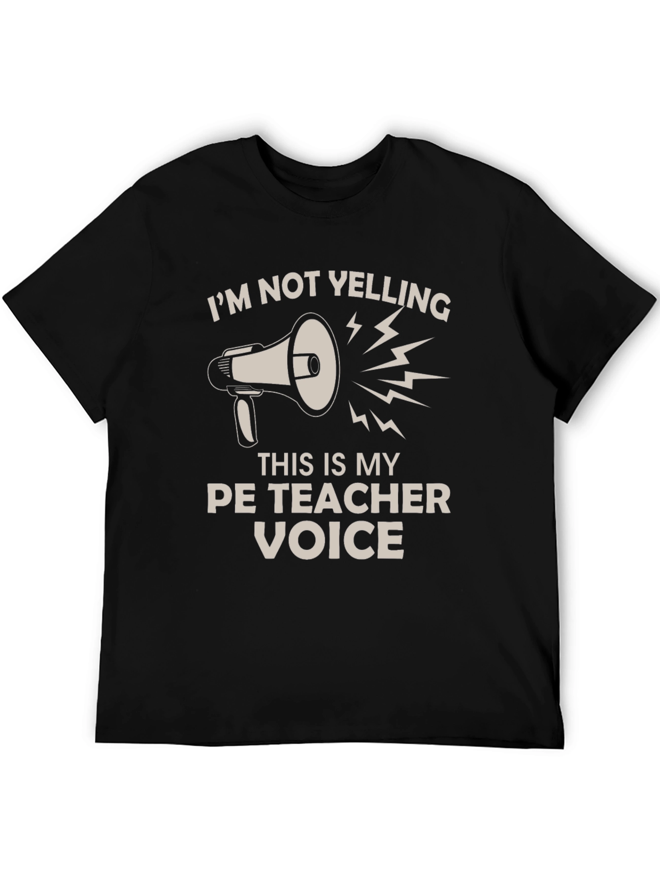 PE Teacher Voice T-Shirt - Funny Gym Teacher Tee