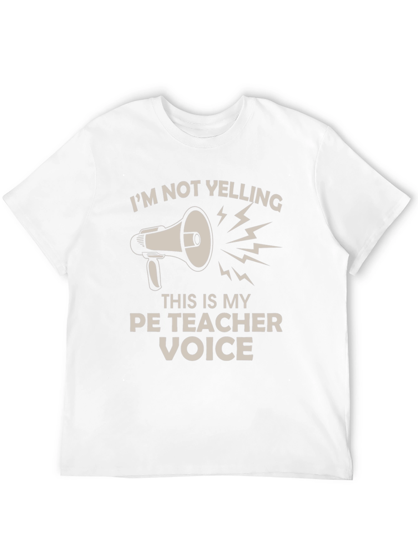 PE Teacher Voice T-Shirt - Funny Gym Teacher Tee
