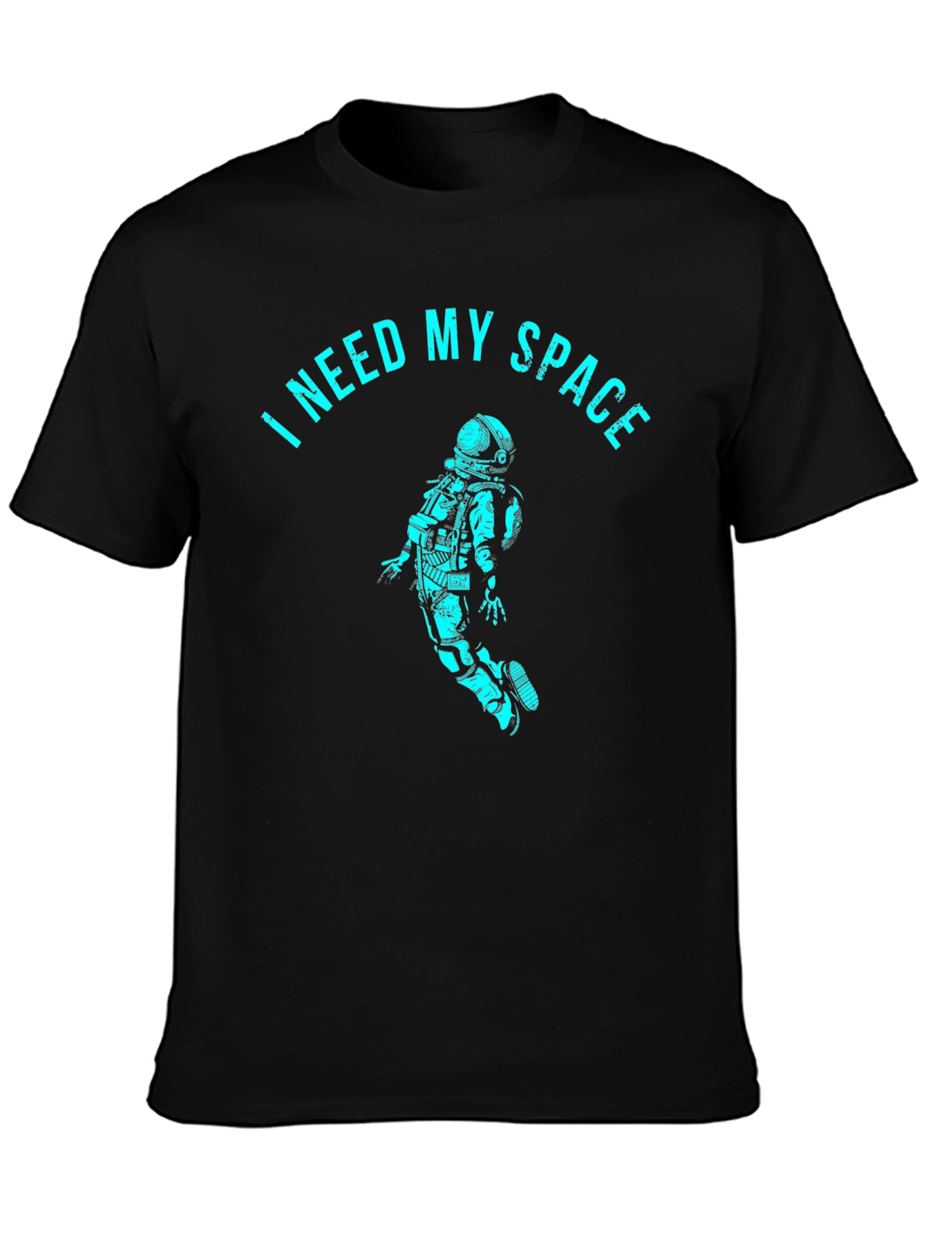 I Need My Space T-Shirt - Astronaut Design