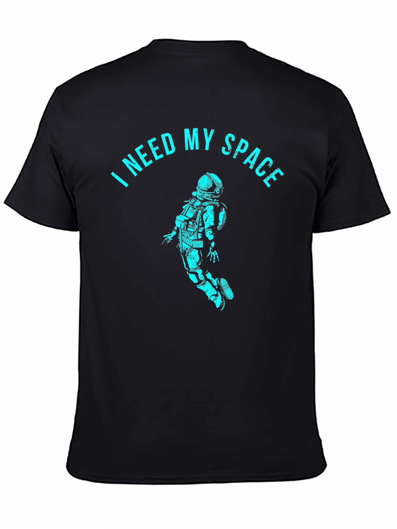 I Need My Space T-Shirt - Astronaut Design