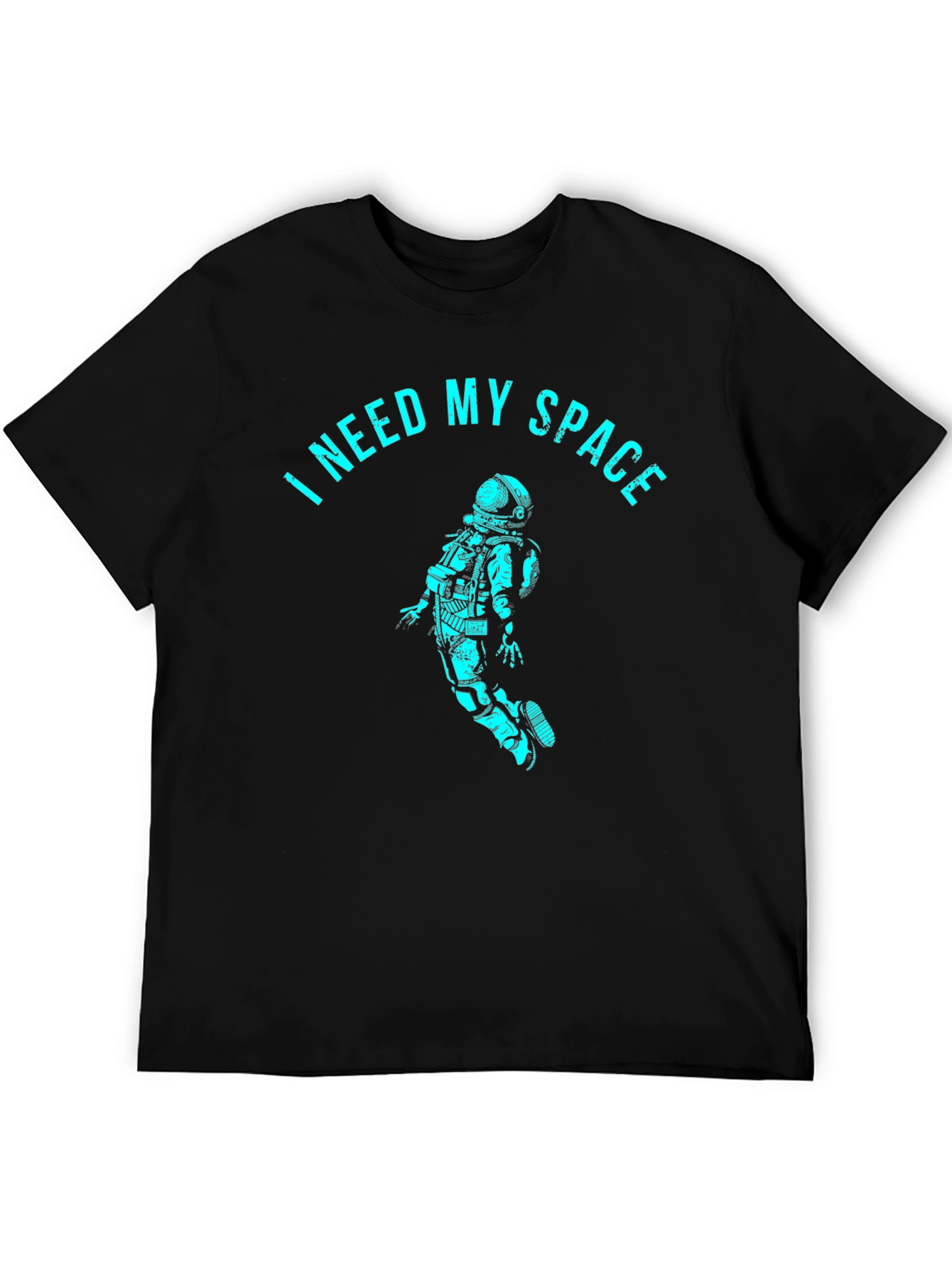 I Need My Space T-Shirt - Astronaut Design
