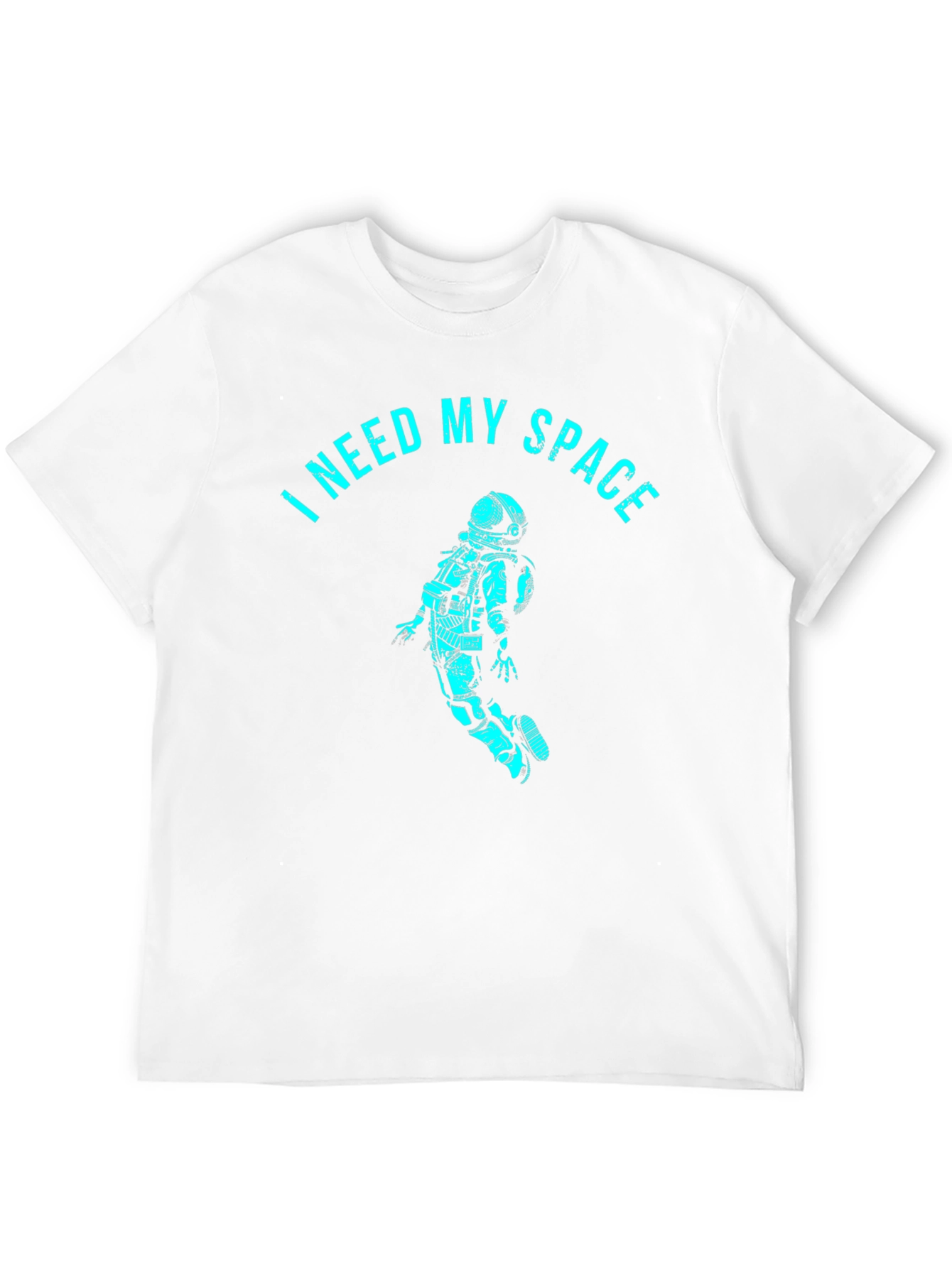 I Need My Space T-Shirt - Astronaut Design