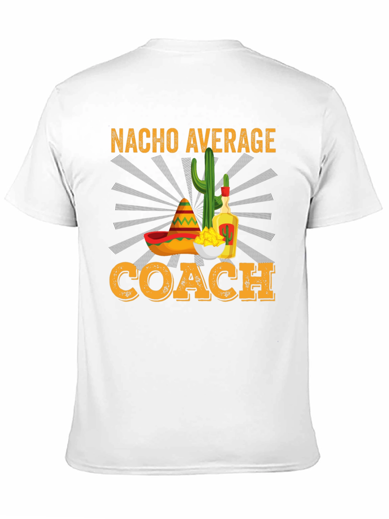 Nacho Average Coach T-Shirt - Funny Team Gift