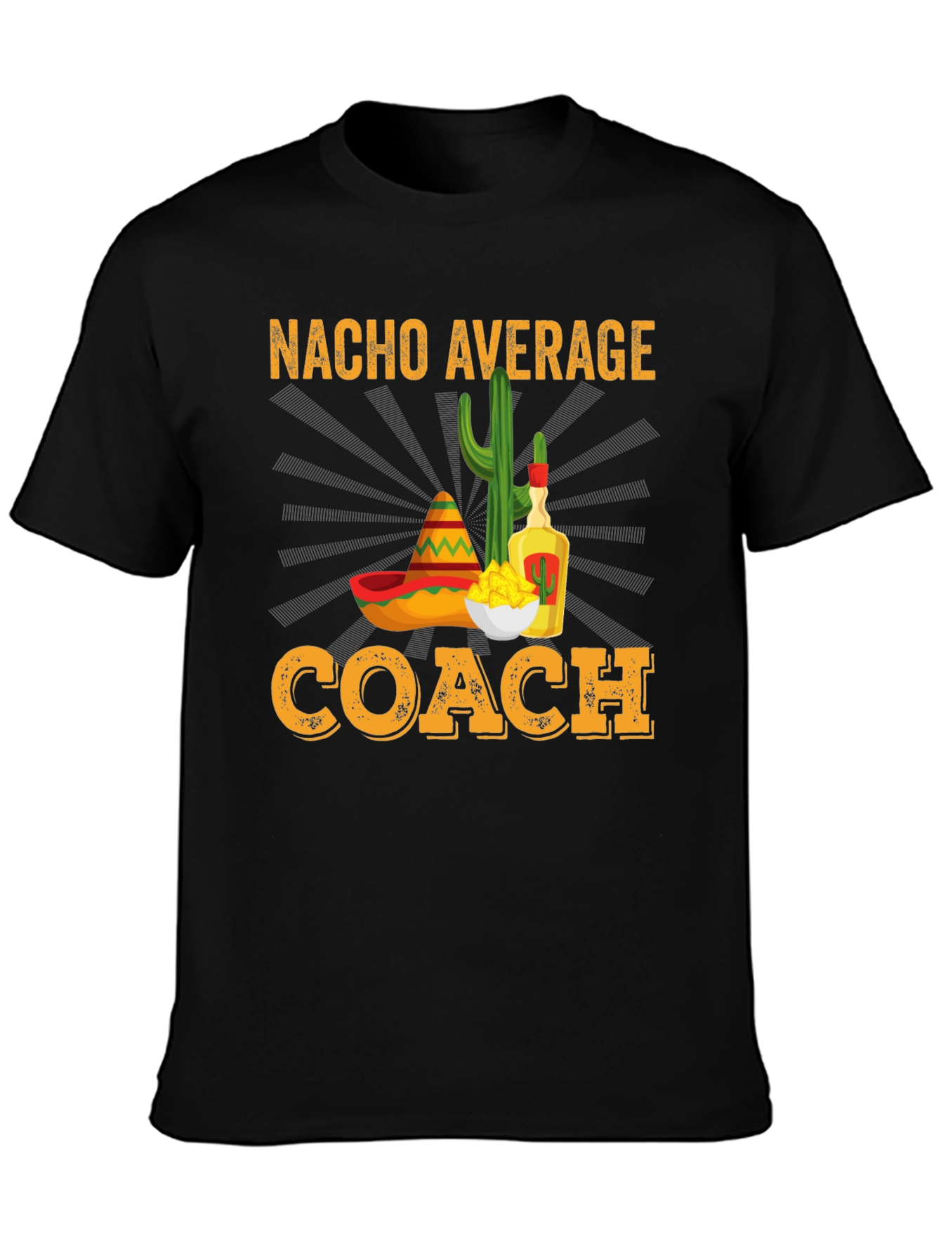 Nacho Average Coach T-Shirt - Funny Team Gift