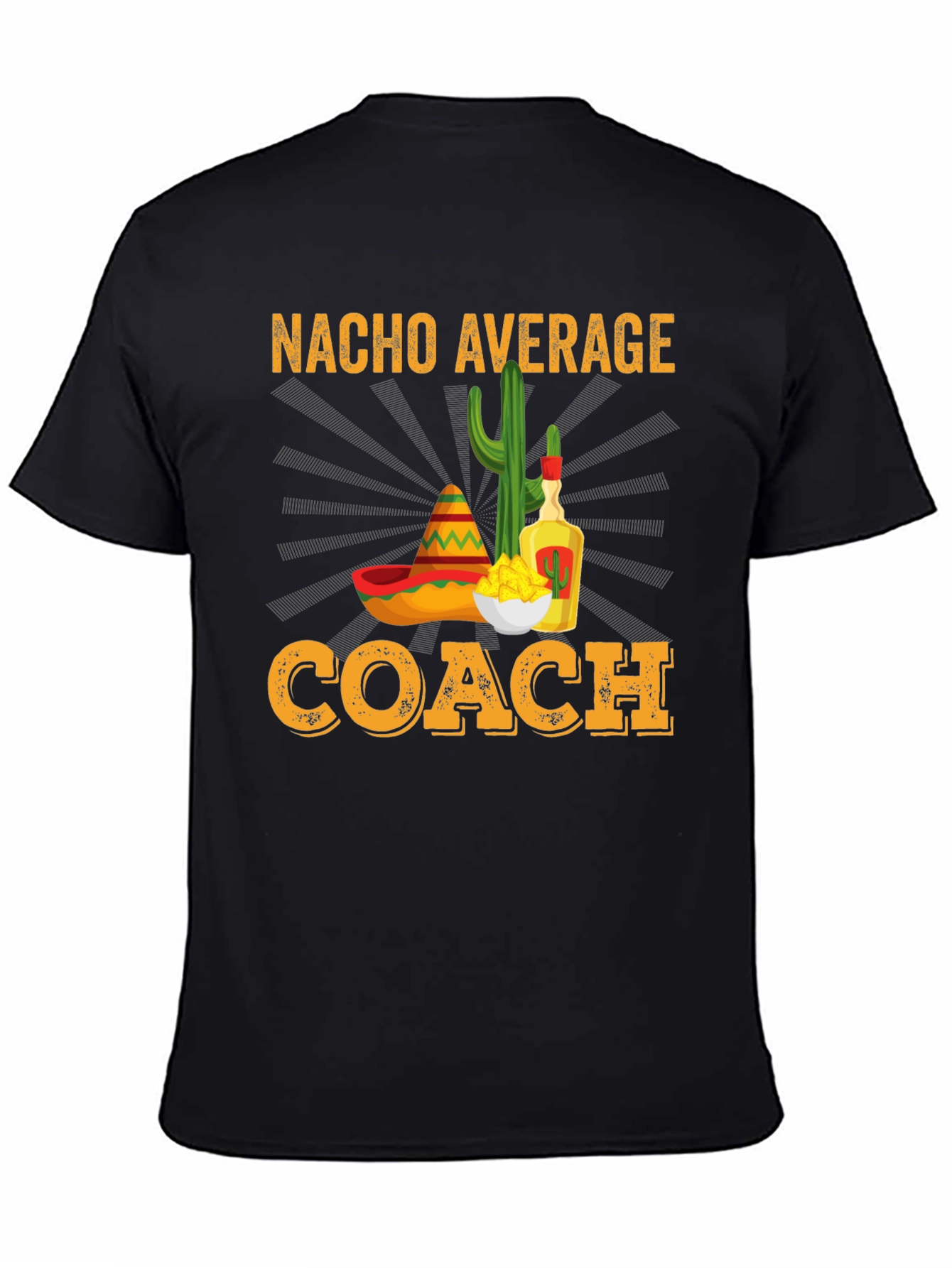 Nacho Average Coach T-Shirt - Funny Team Gift