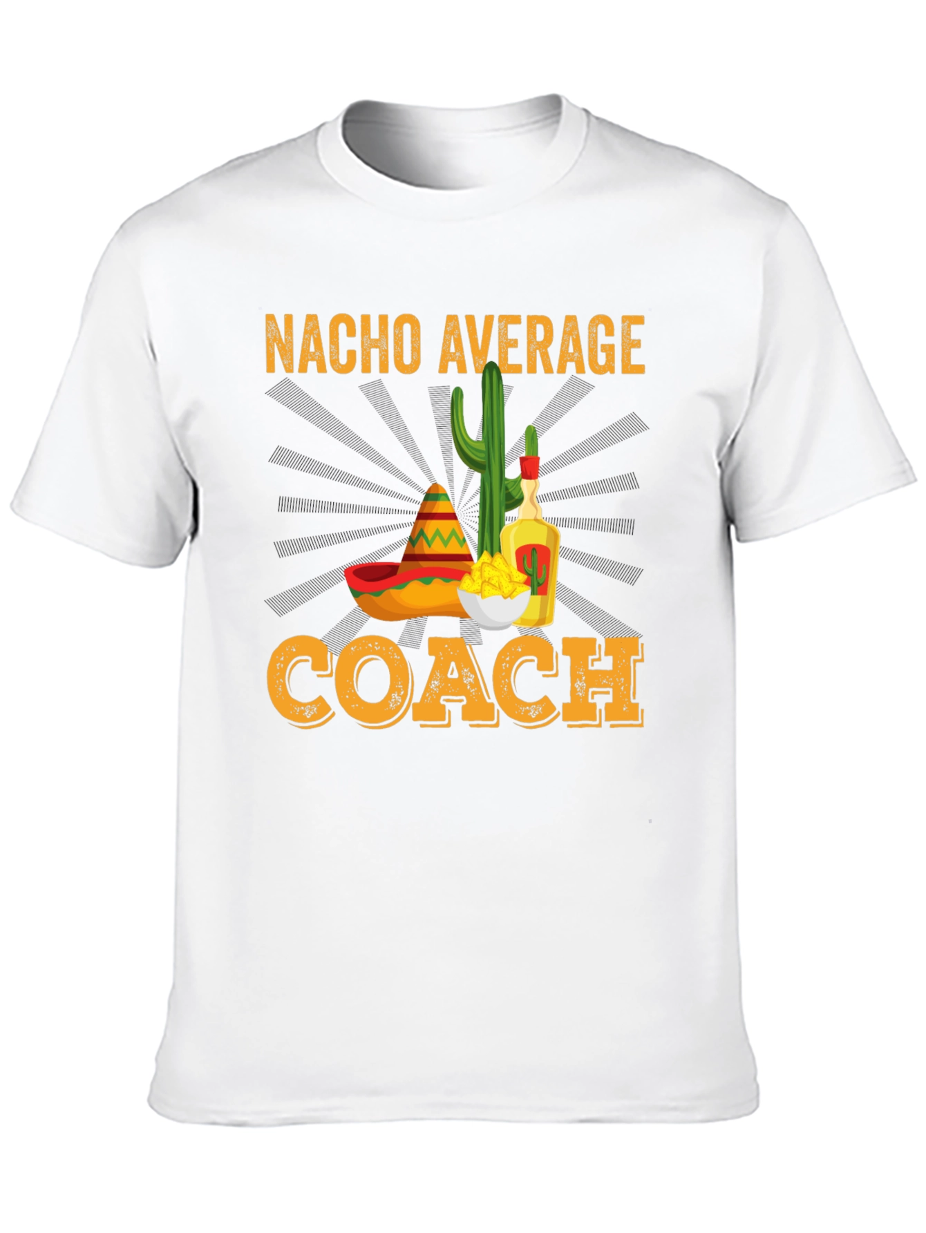 Nacho Average Coach T-Shirt - Funny Team Gift