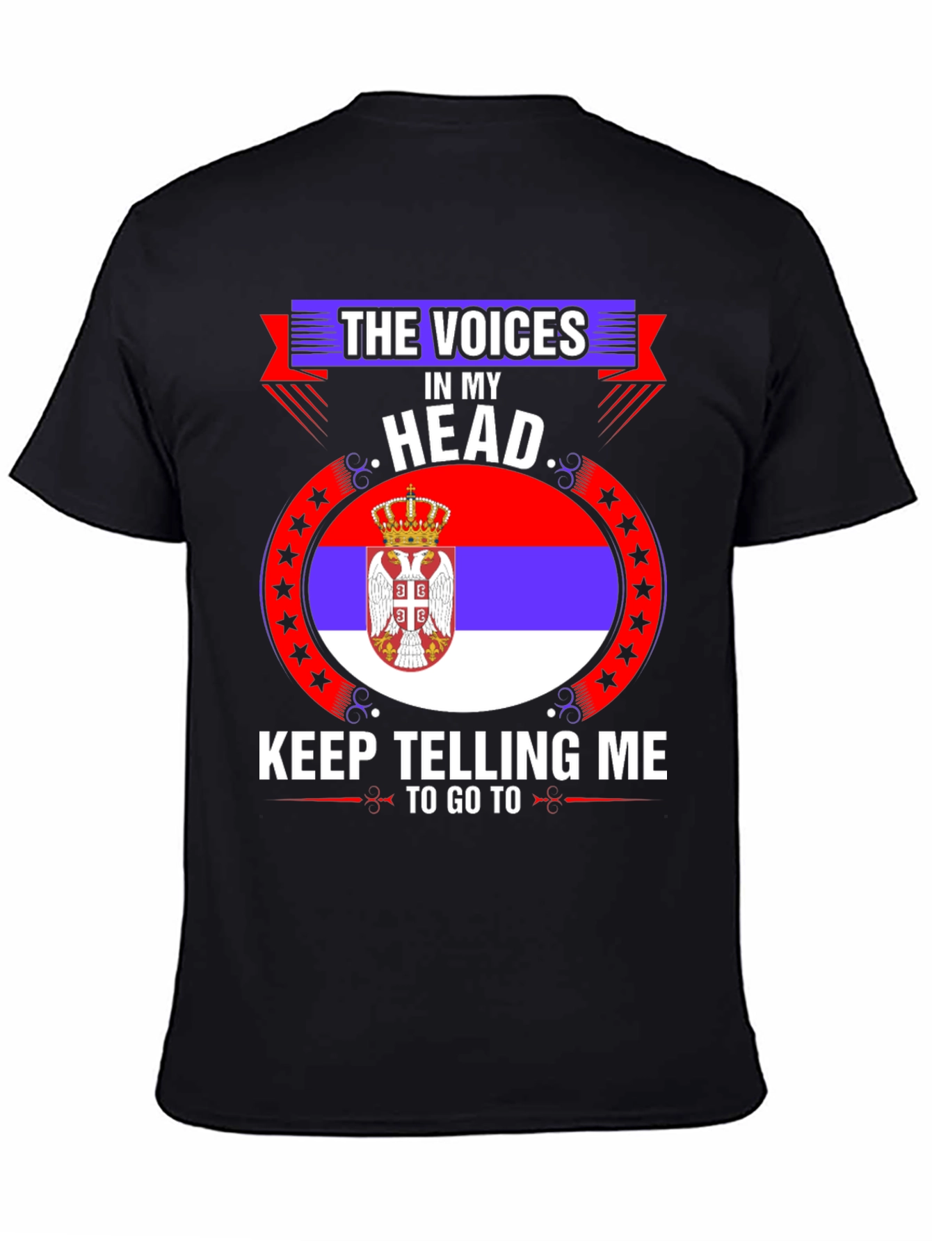 Serbian Flag T-Shirt: The Voices in My Head