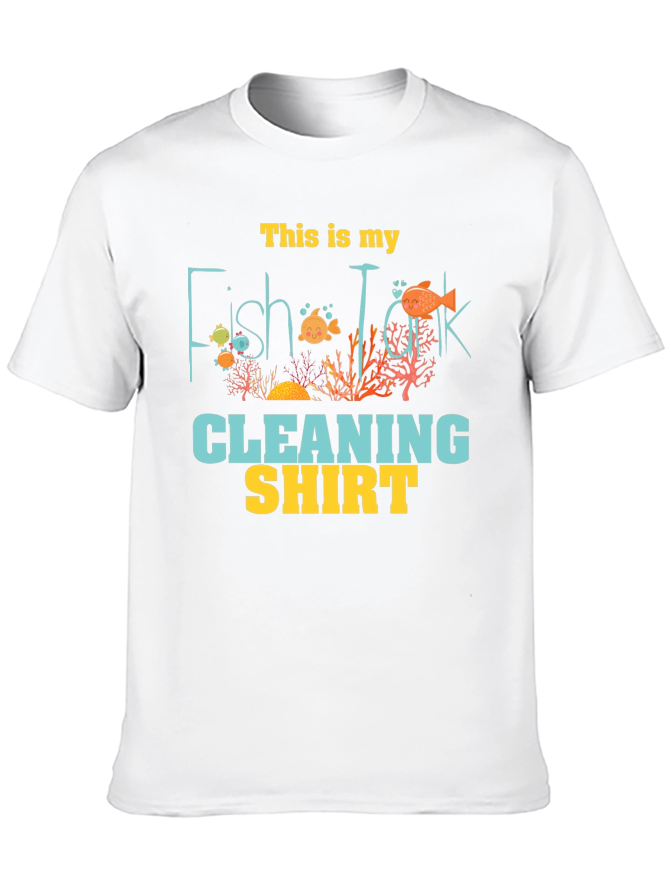 Fish Tank Cleaning Shirt - Novelty Graphic Tee