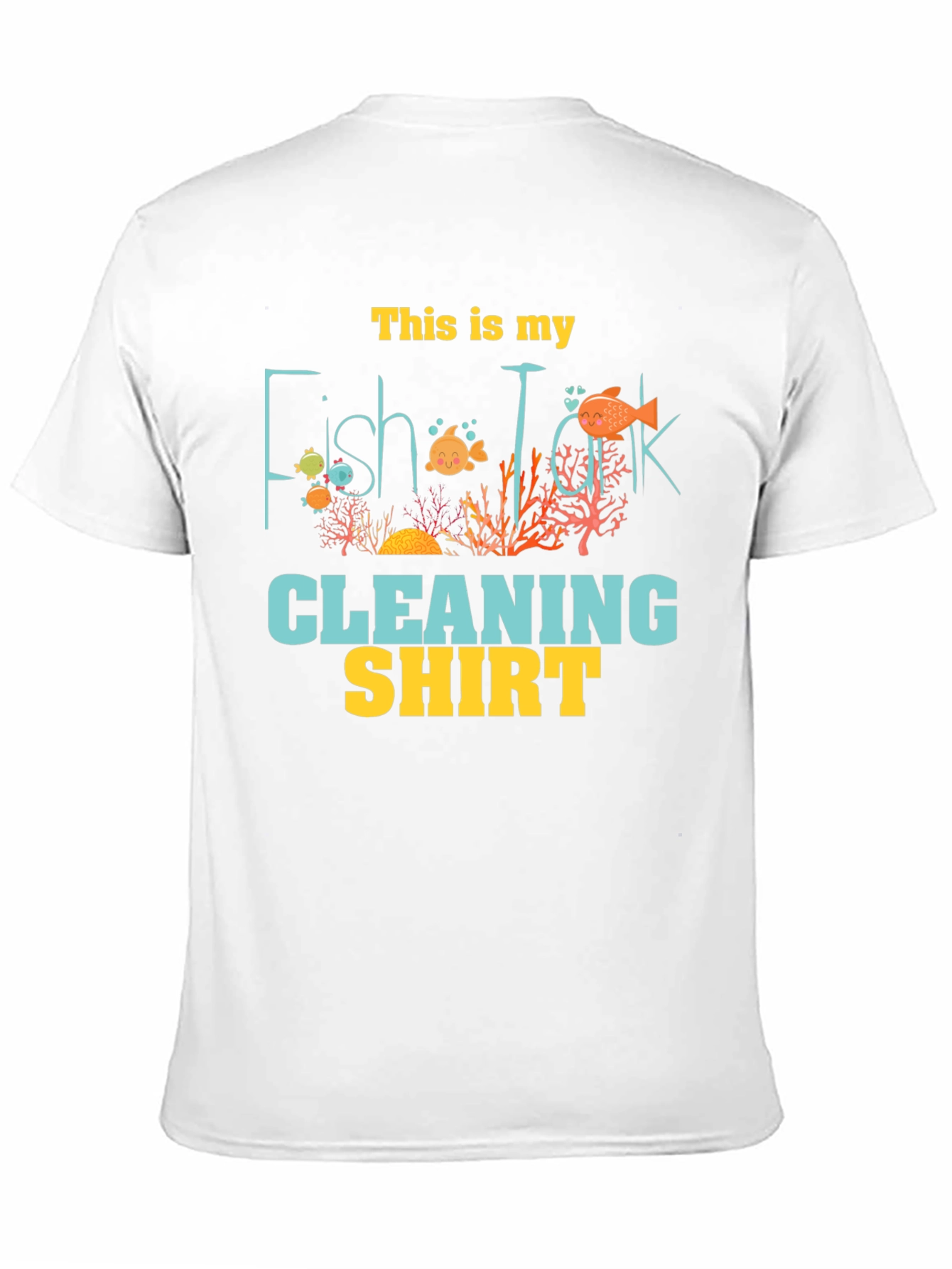Fish Tank Cleaning Shirt - Novelty Graphic Tee