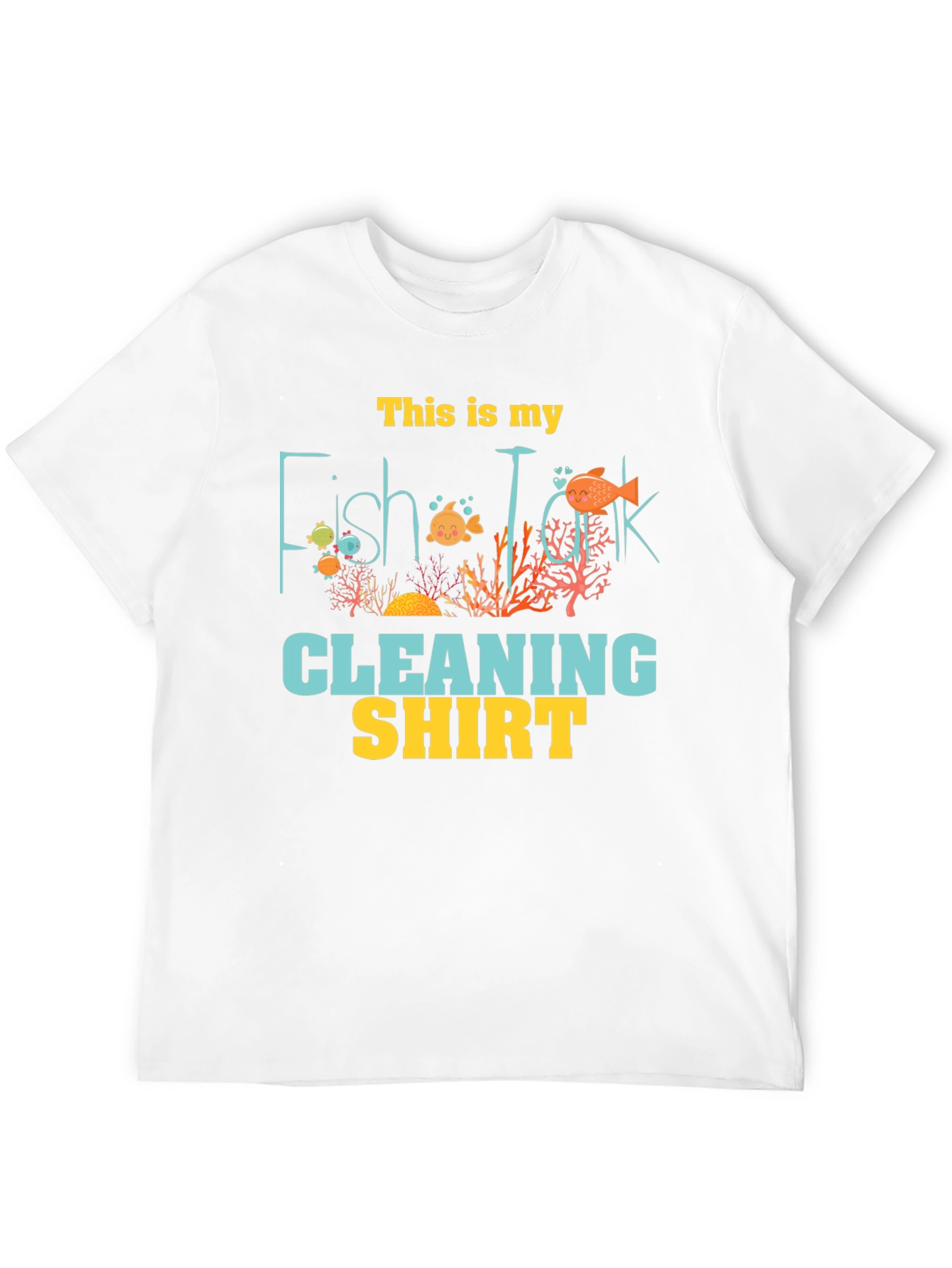 Fish Tank Cleaning Shirt - Novelty Graphic Tee
